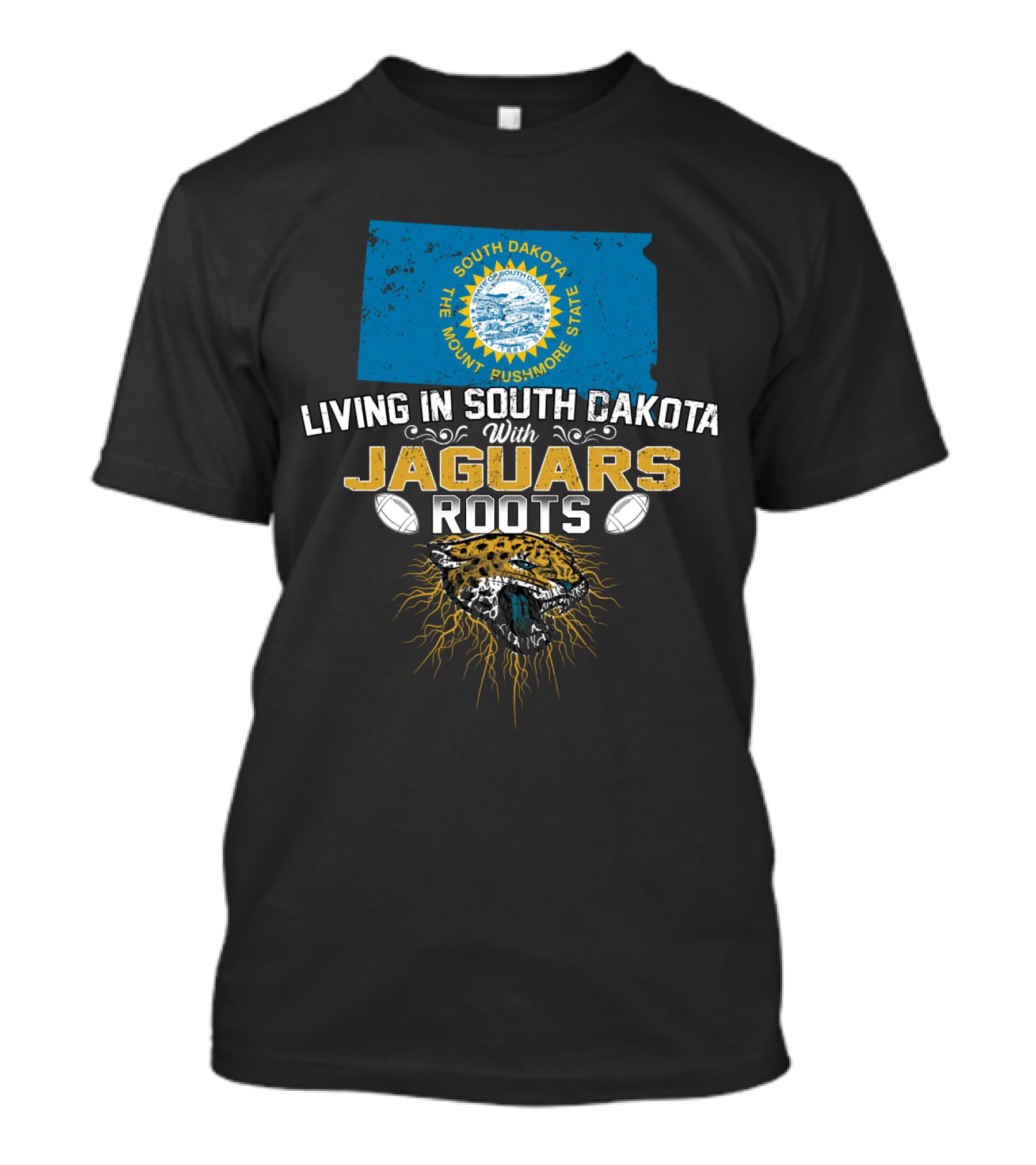 Living In South Dakota The Mount Rushmore State With Jaguars Roots T-Shirt