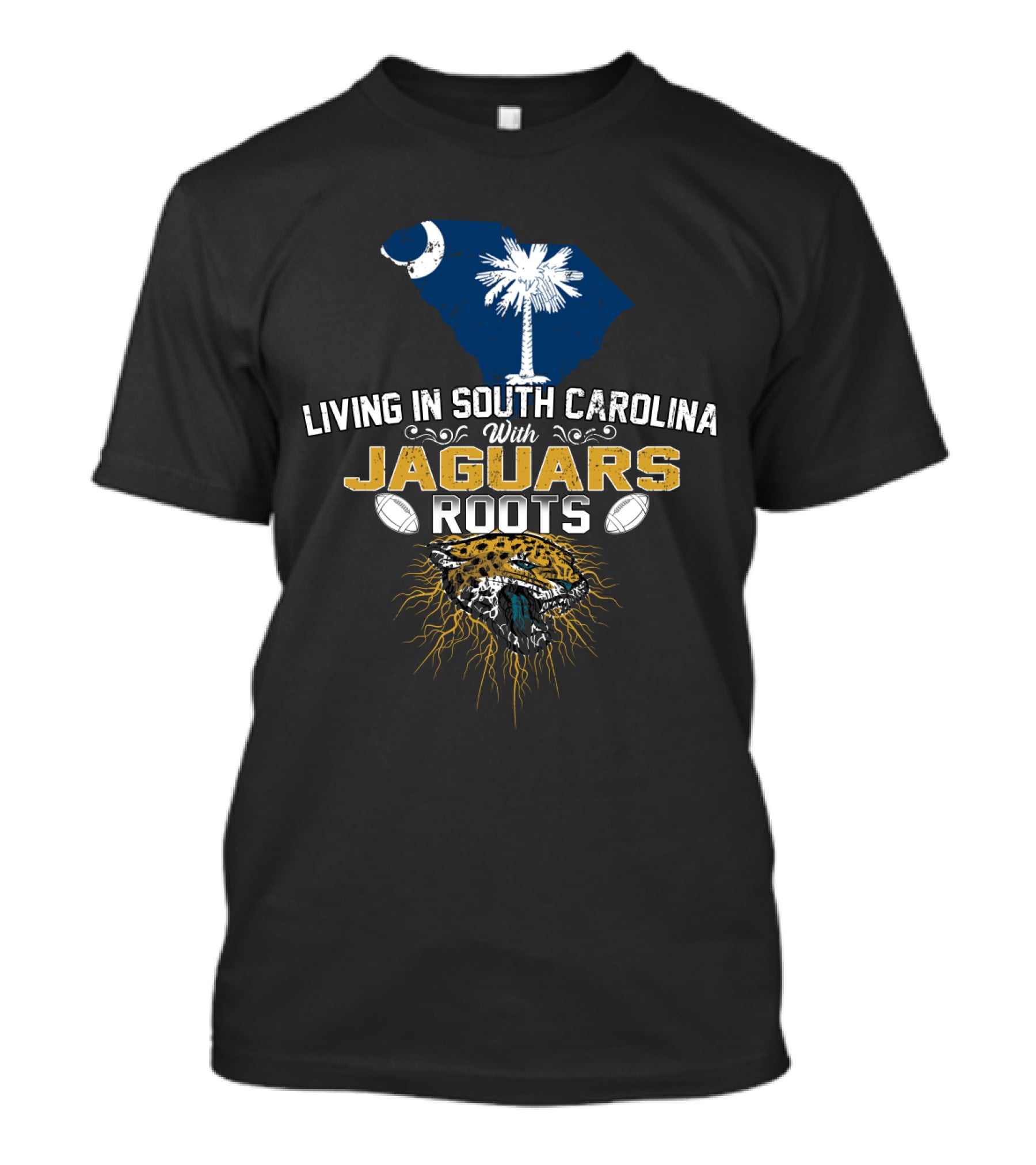 Living In South Carolina With Jaguars Roots Football Inspiration T-Shirt