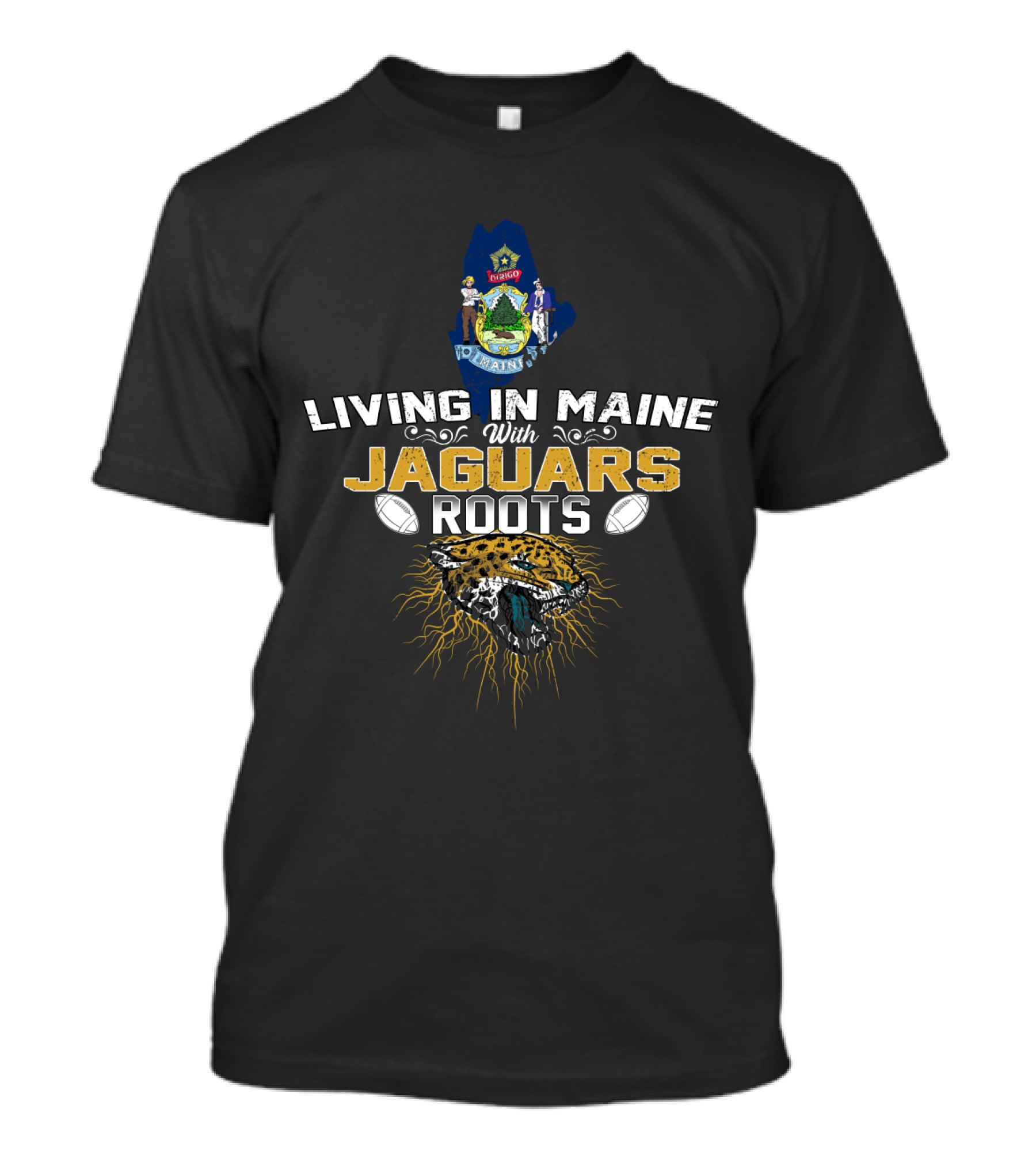 Living In Maine With Jaguars Roots Wildlife Football Heritage T-Shirt