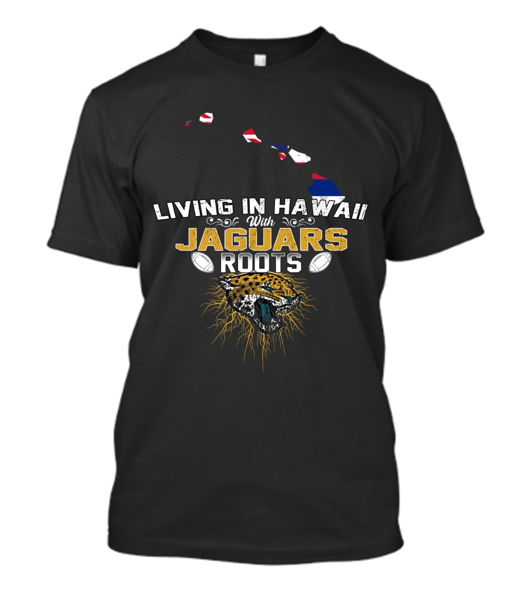 Living In Hawaii With Jaguars Roots Football Pride T-Shirt