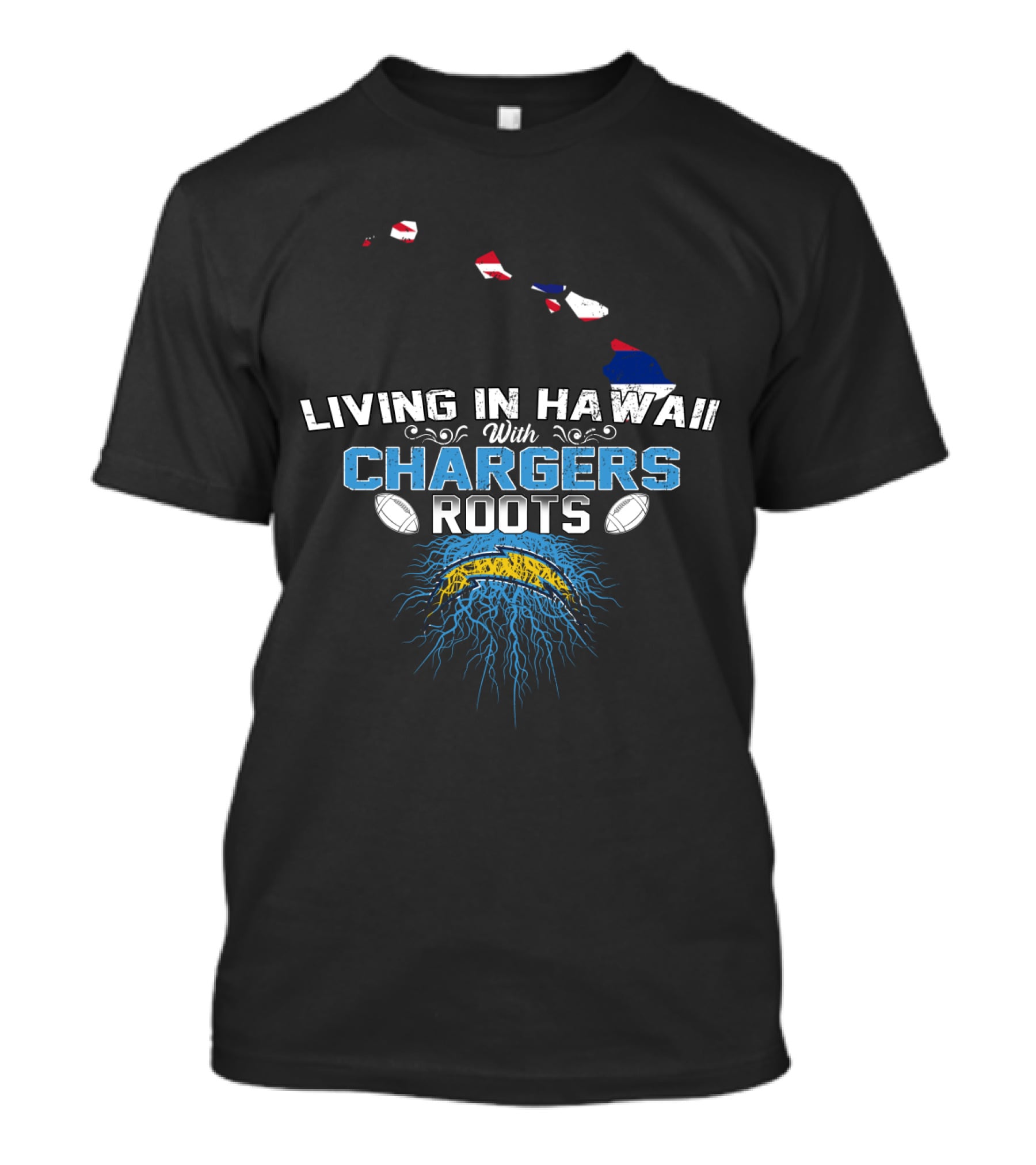 Living In Hawaii Proudly Displaying Chargers Roots With Island And Bolt T-Shirt