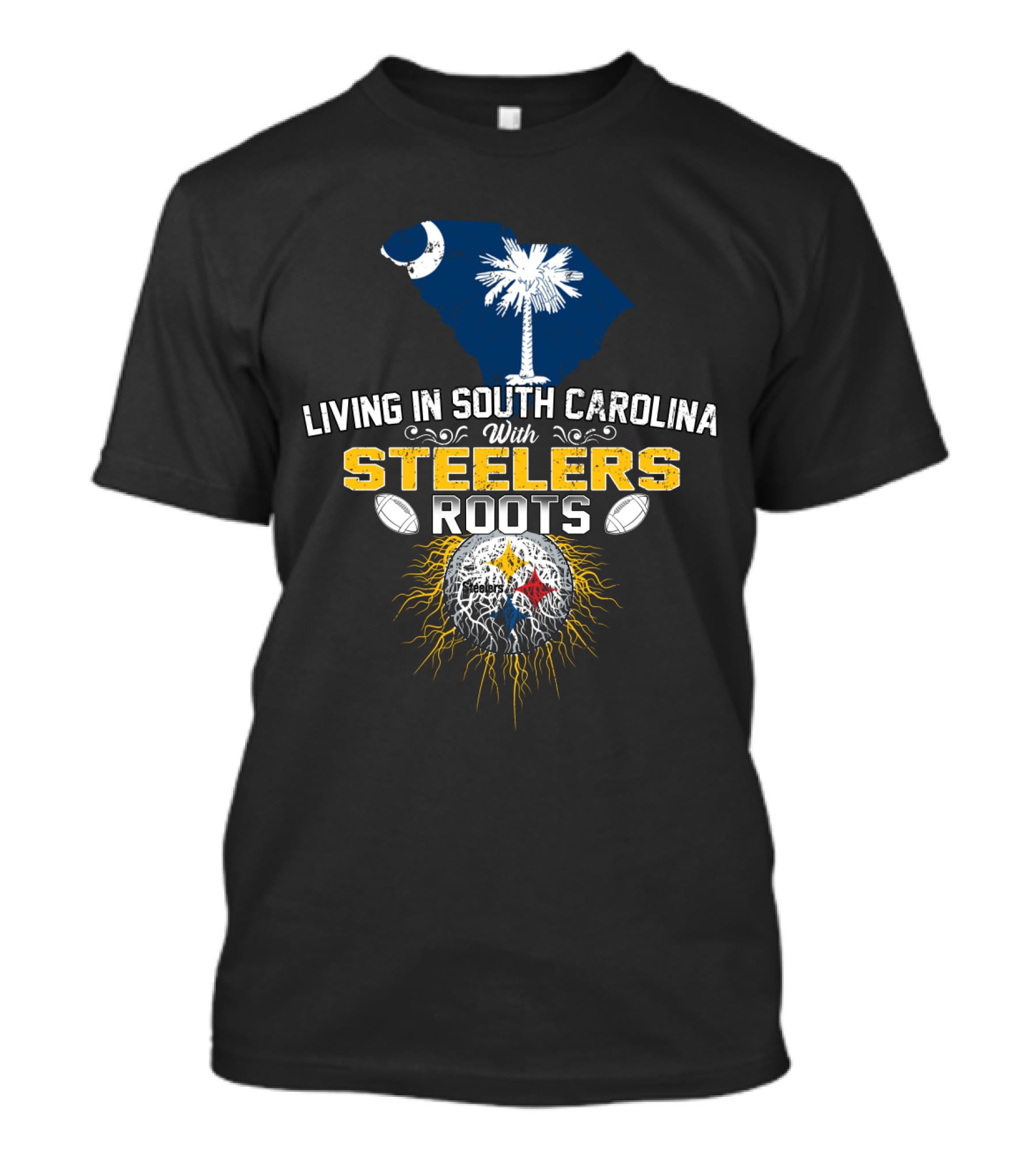 Living In South Carolina With Steelers Roots T-Shirt