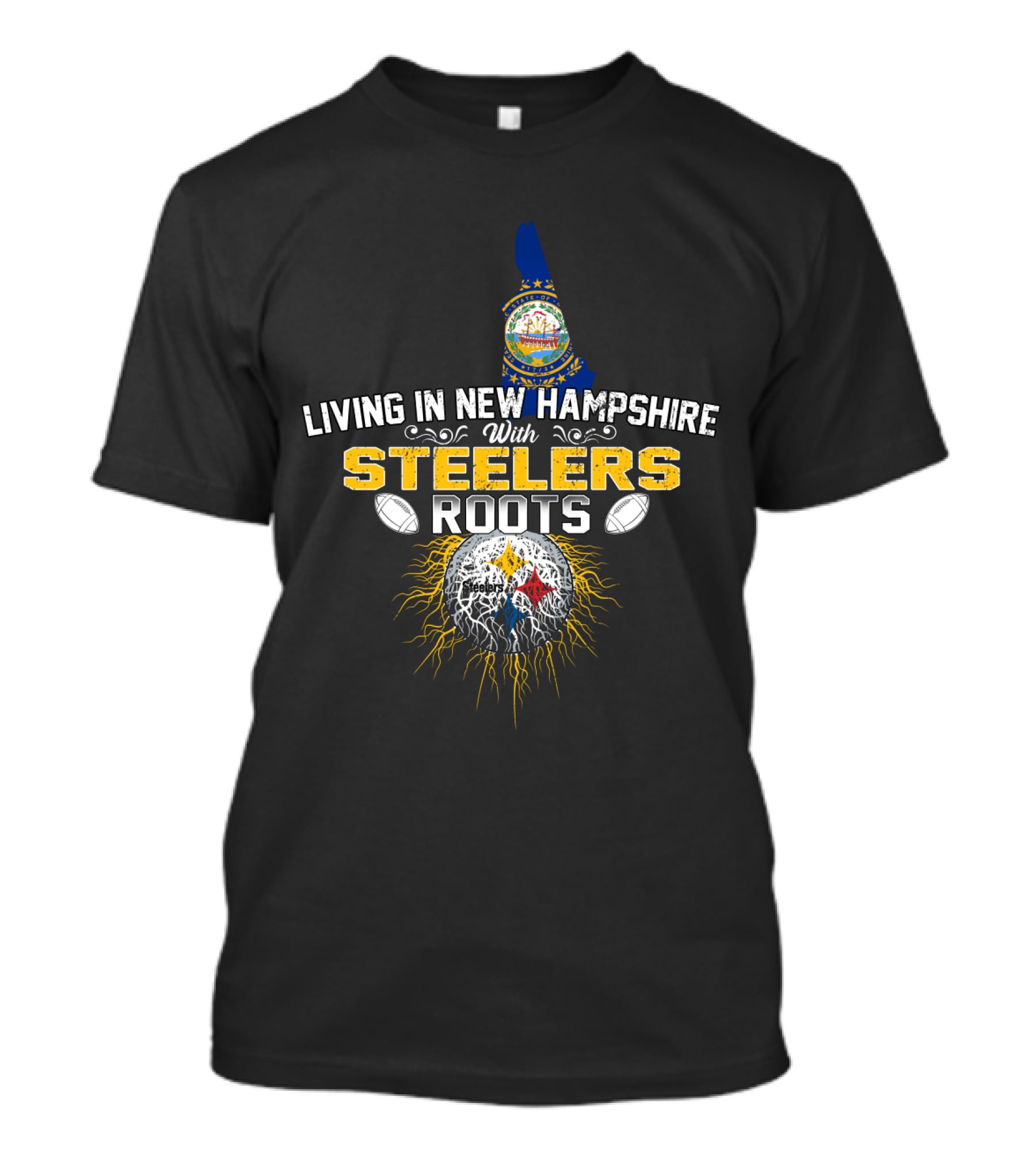 LIVING IN NEW HAMPSHIRE WITH STEELERS ROOTS T-Shirt