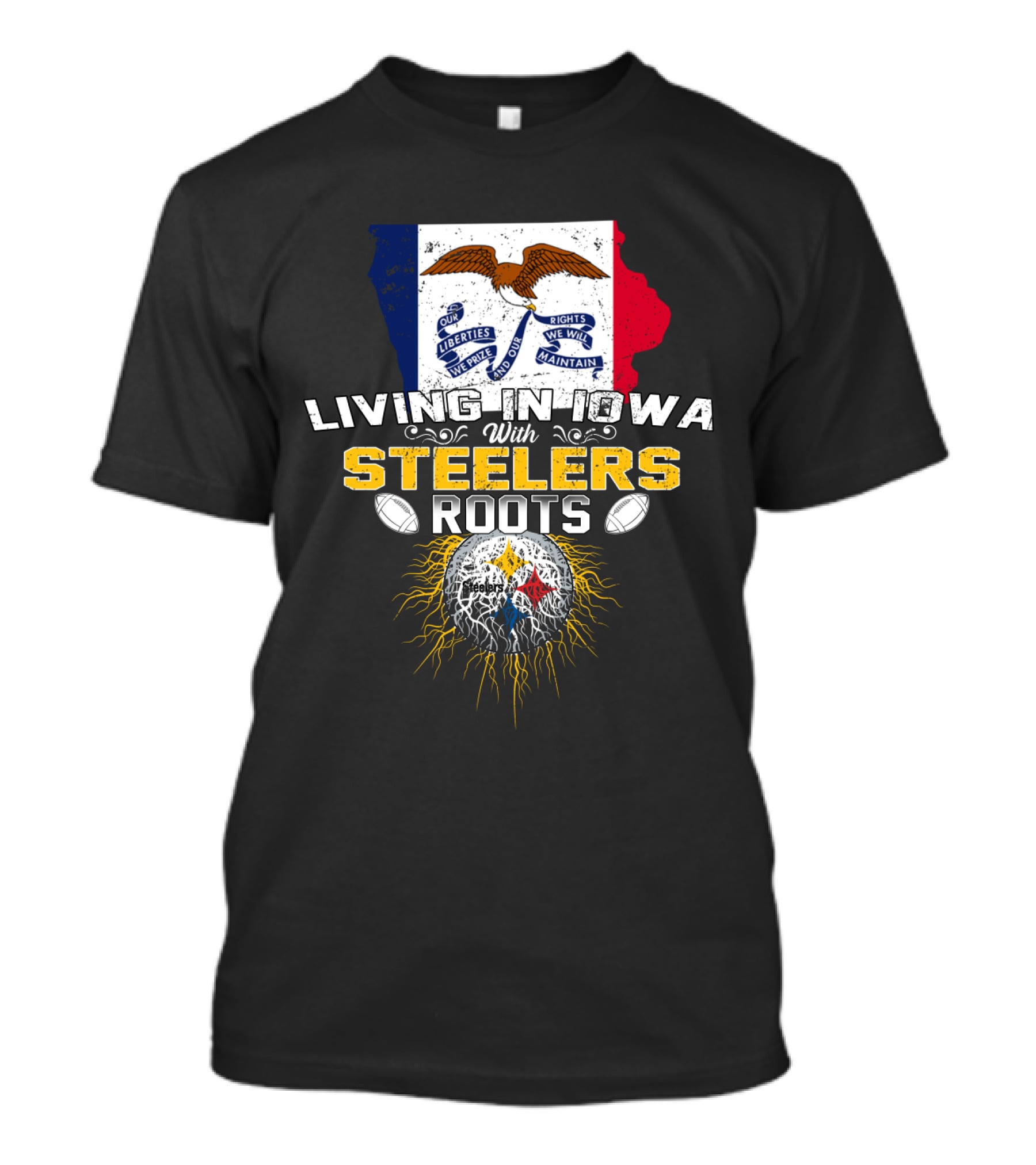 Living In Iowa With Steelers Roots T-Shirt