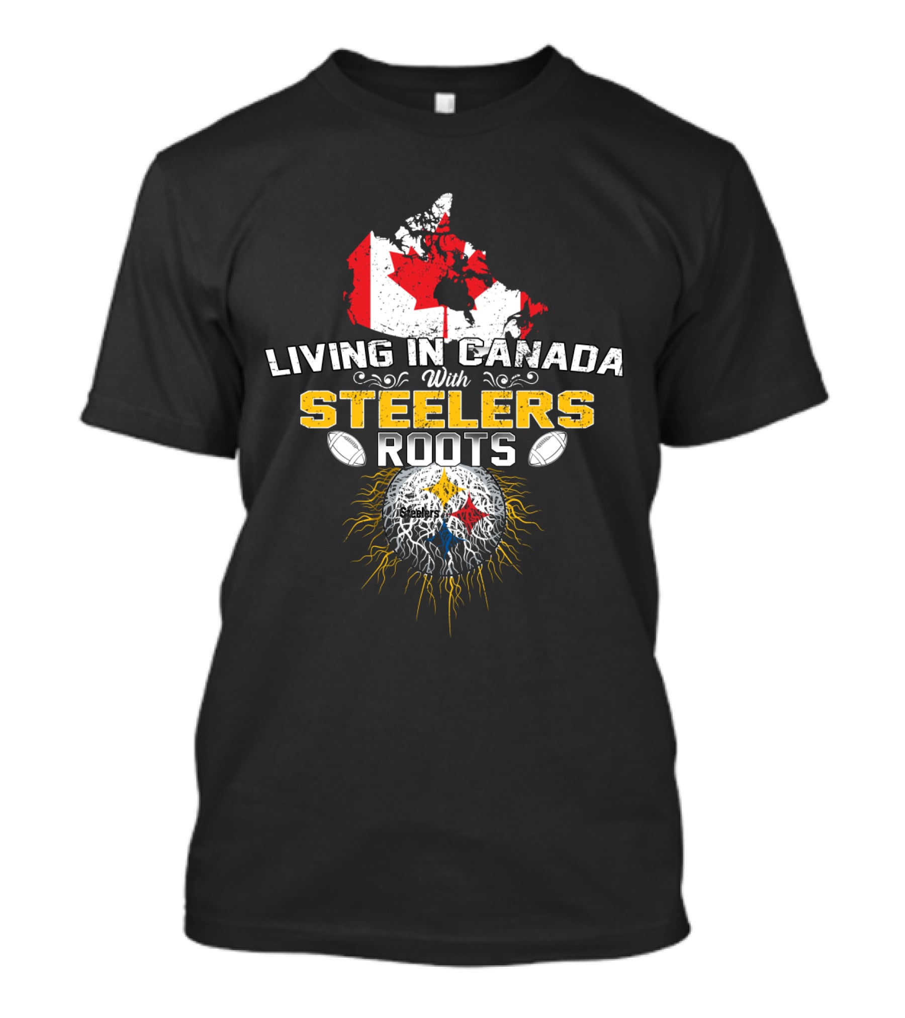 Living In Canada With Steelers Roots T-Shirt