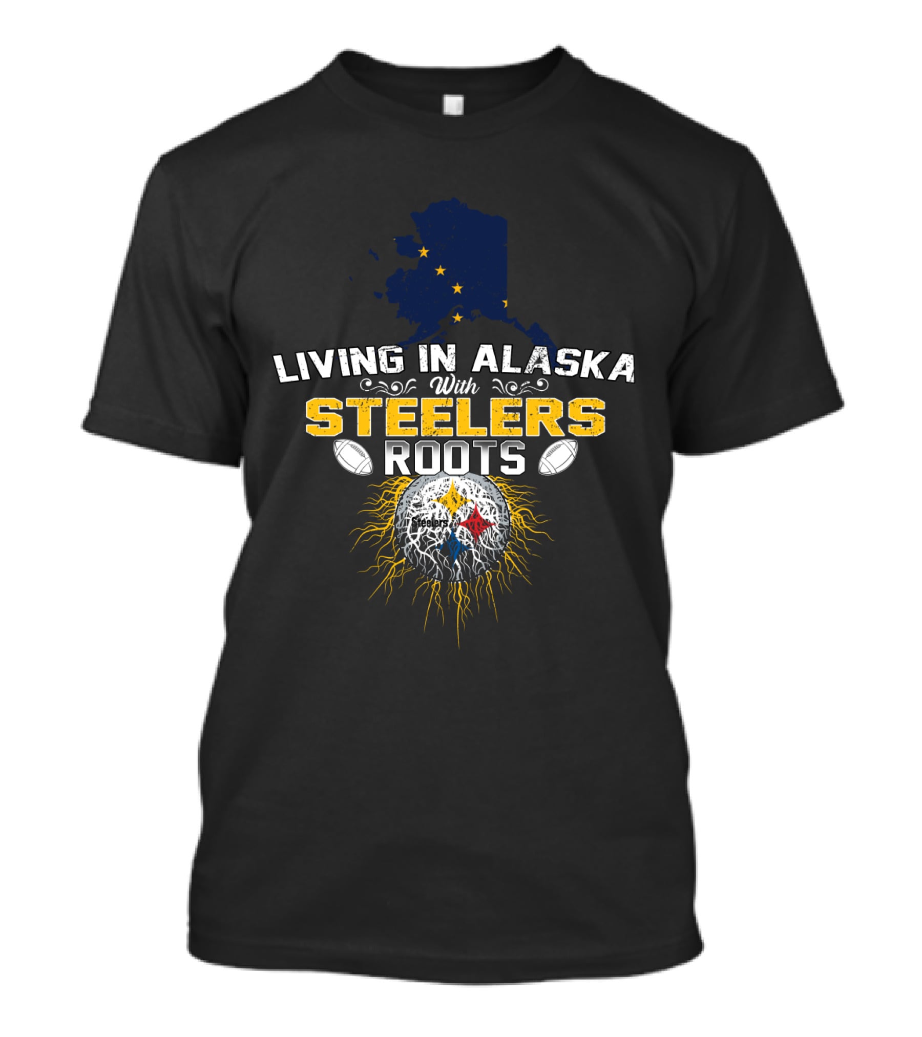 Living In Alaska With Steelers Roots T-Shirt
