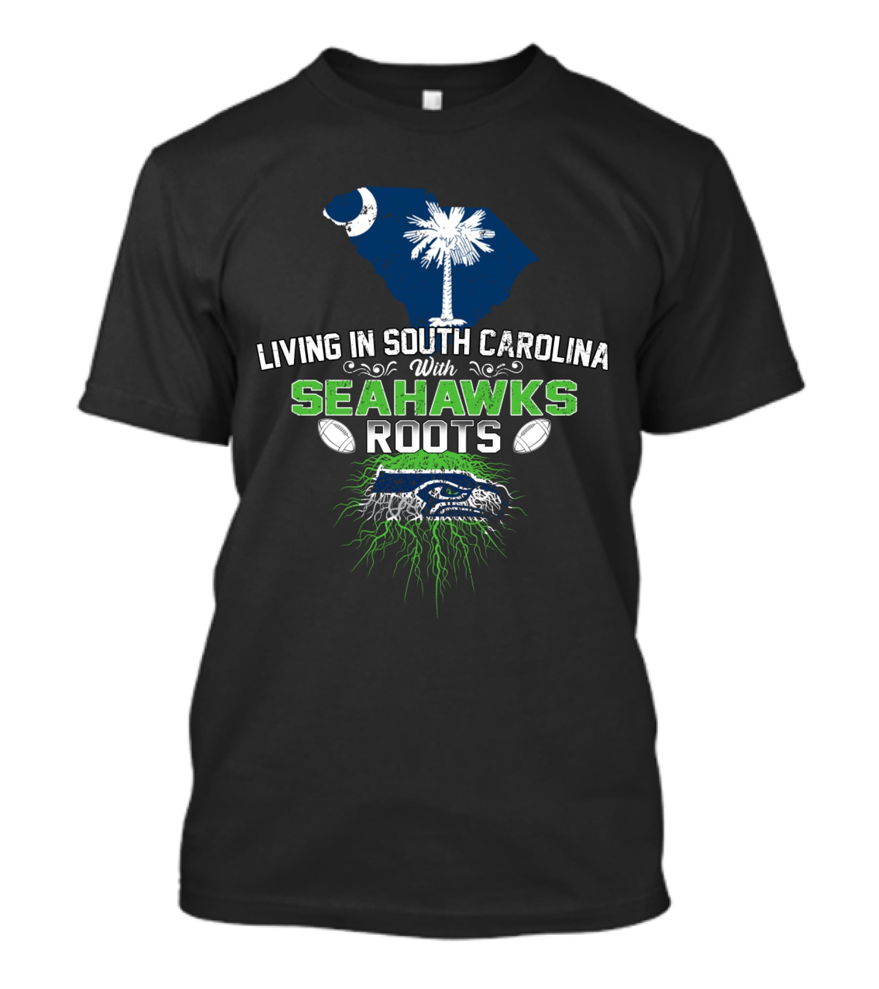 Living In South Carolina With Seahawks Roots Palmetto Football Passion T-Shirt