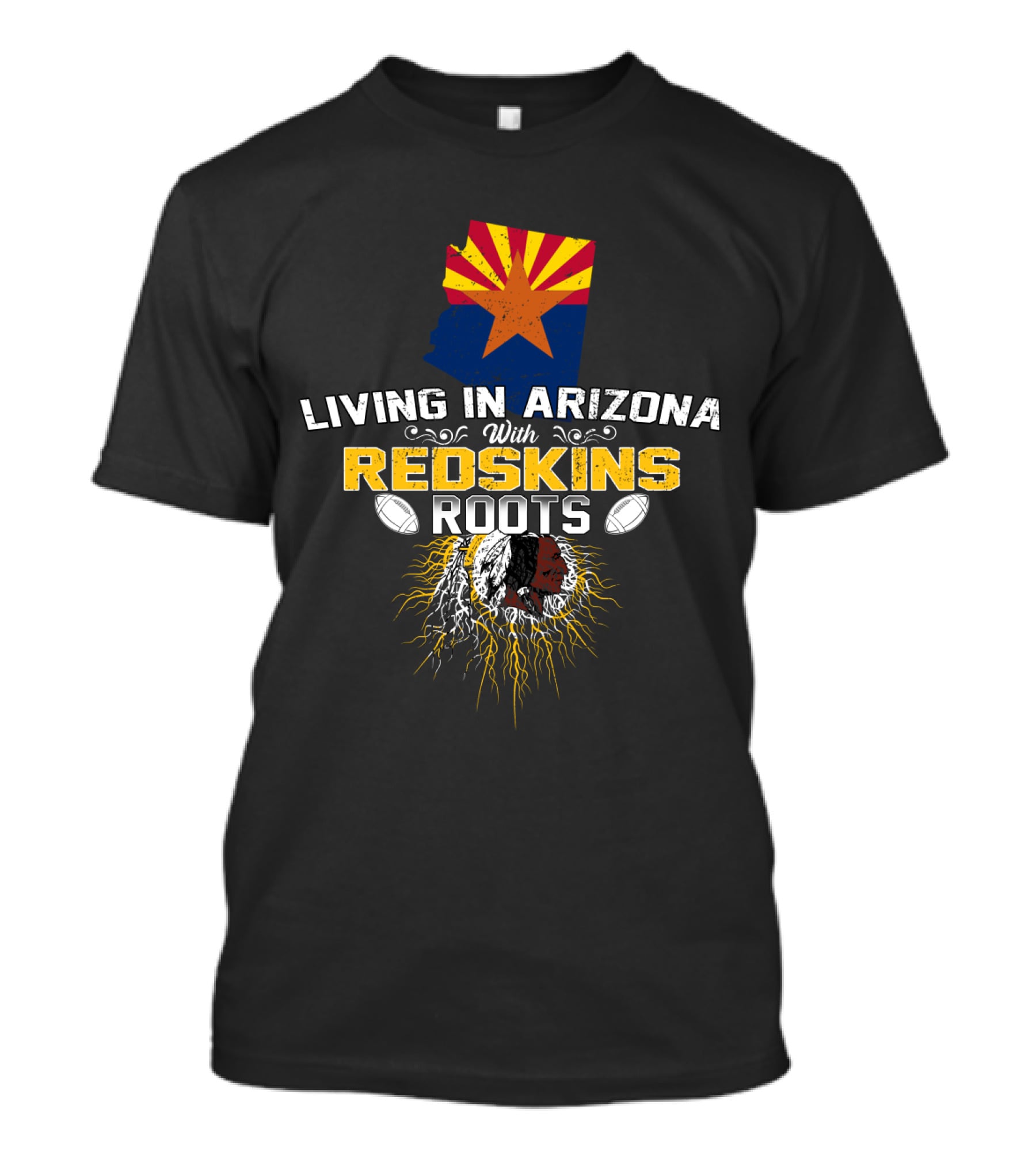 Living In Arizona With Redskins Roots And Football Passion T-Shirt
