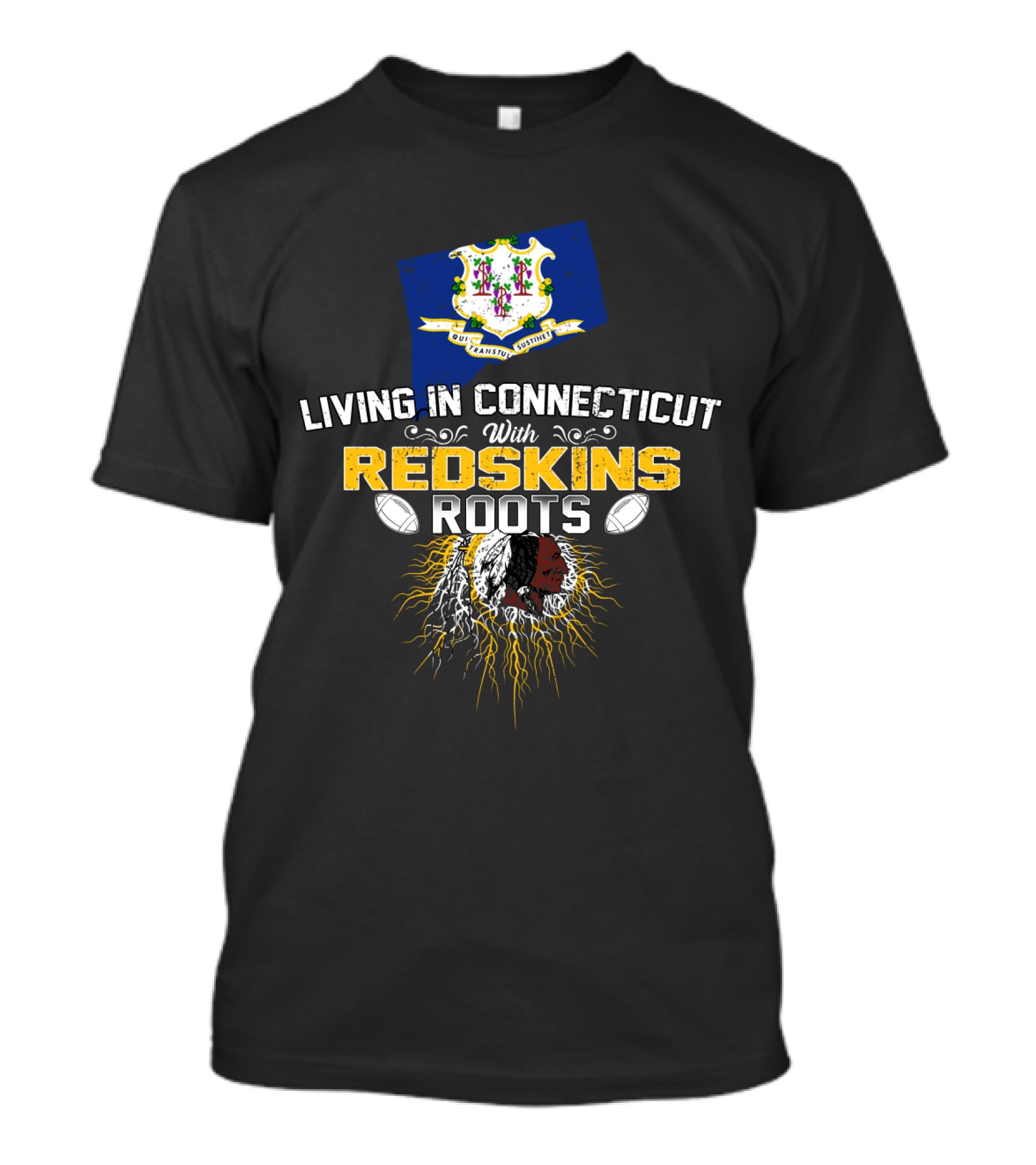 Living In Connecticut With Redskins Roots Football Heritage T-Shirt