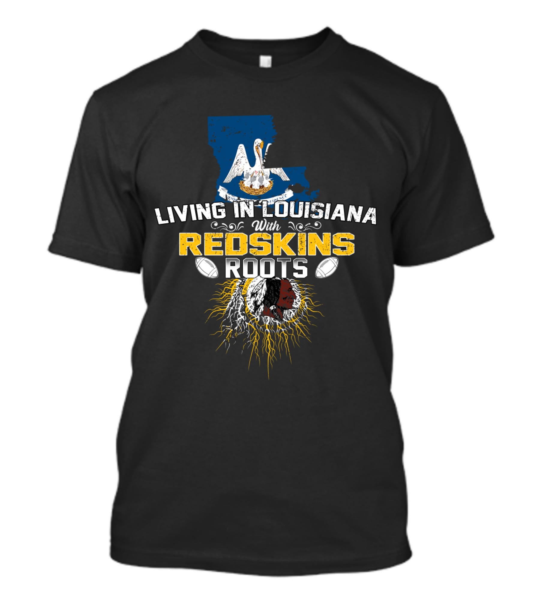Living In Louisiana With Redskins Roots And Pelican Louisiana Map T-Shirt
