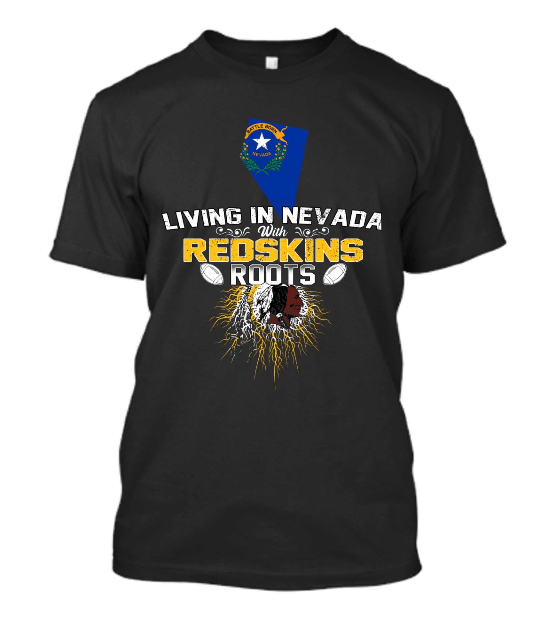Living In Nevada With Redskins Roots Nevada Flag And Football Heritage T-Shirt