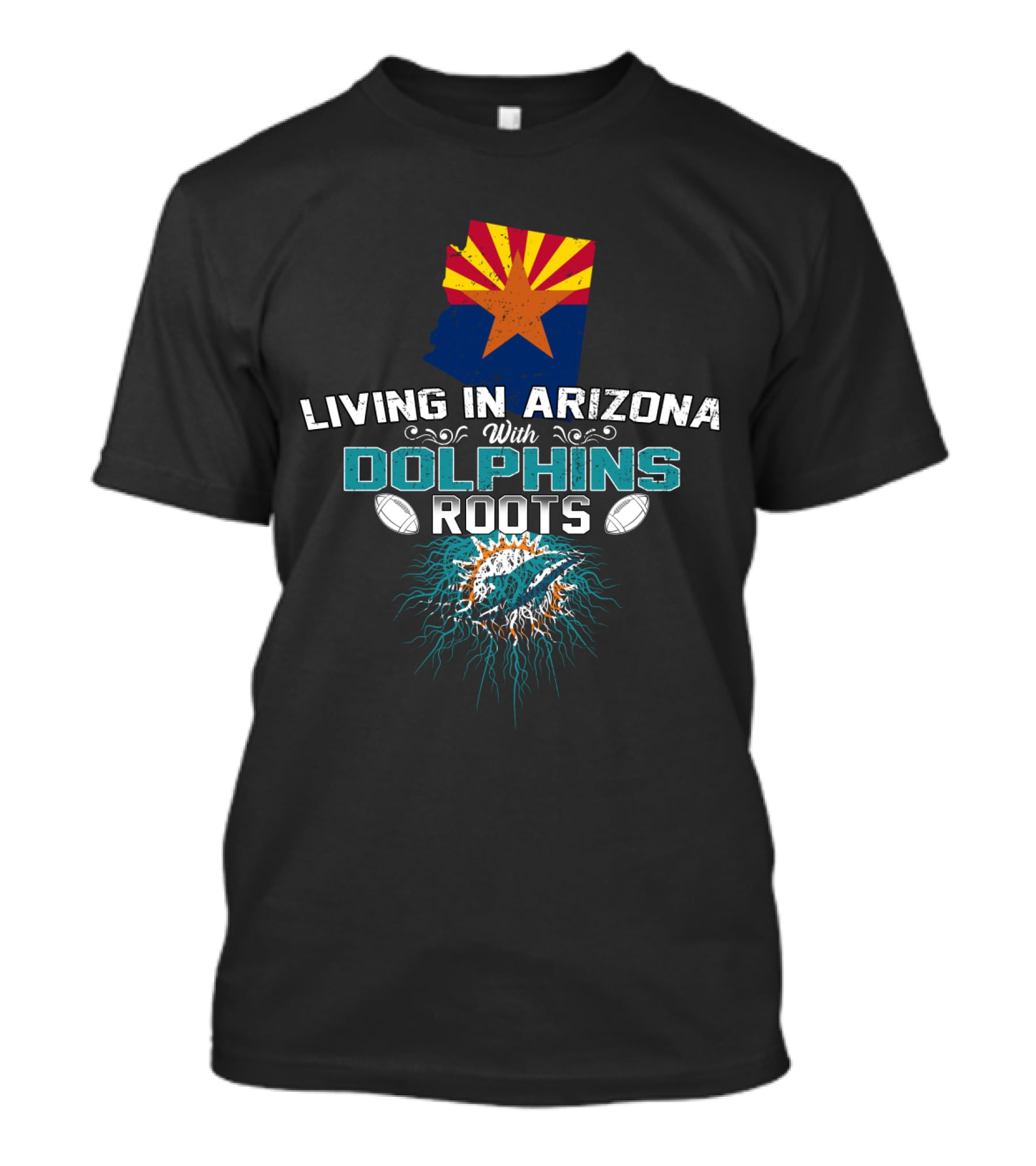 Living In Arizona With Miami Dolphins Roots T-Shirt