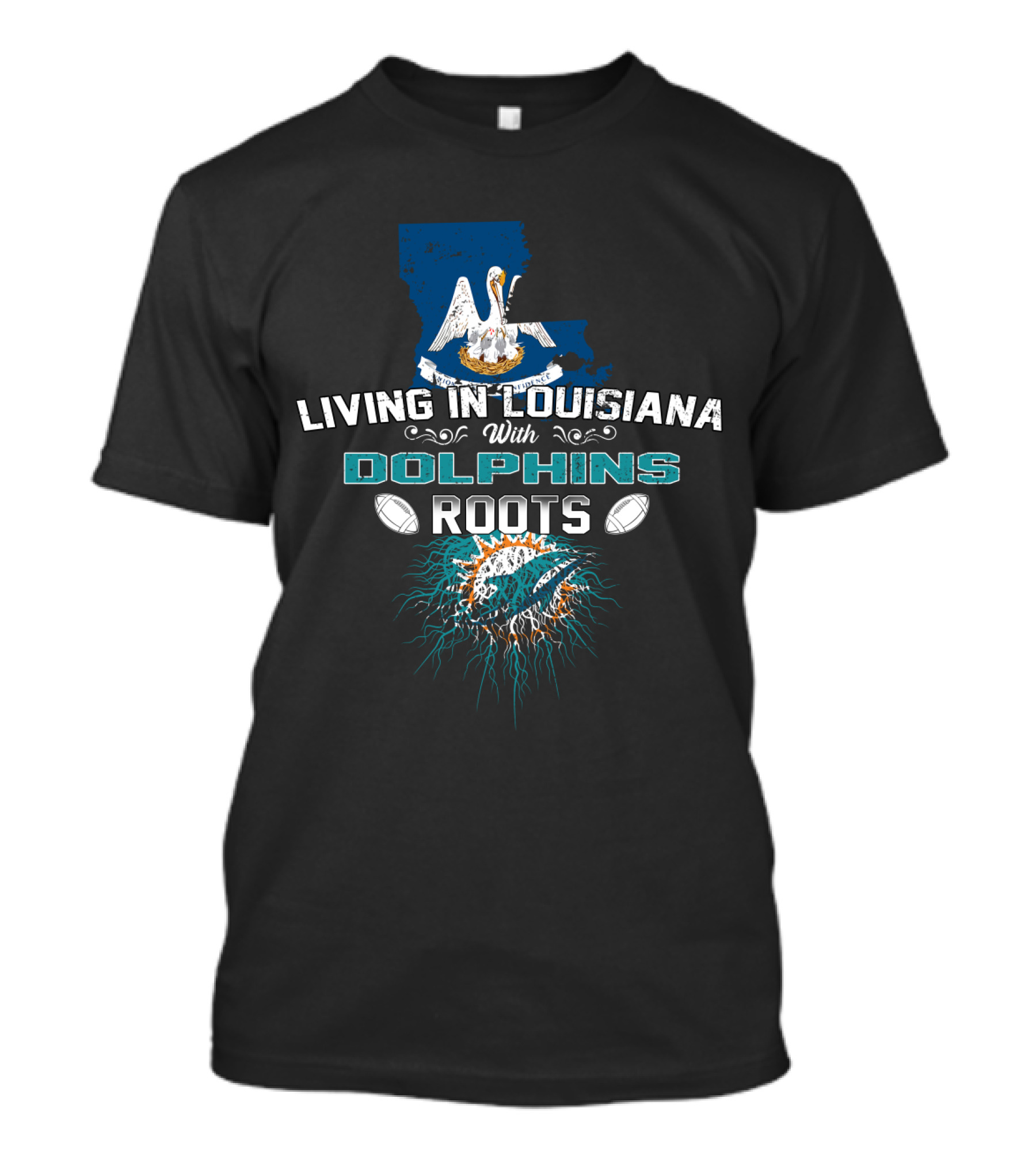 Living In Louisiana With Miami Dolphins Roots Pelican Graphic Football T-Shirt