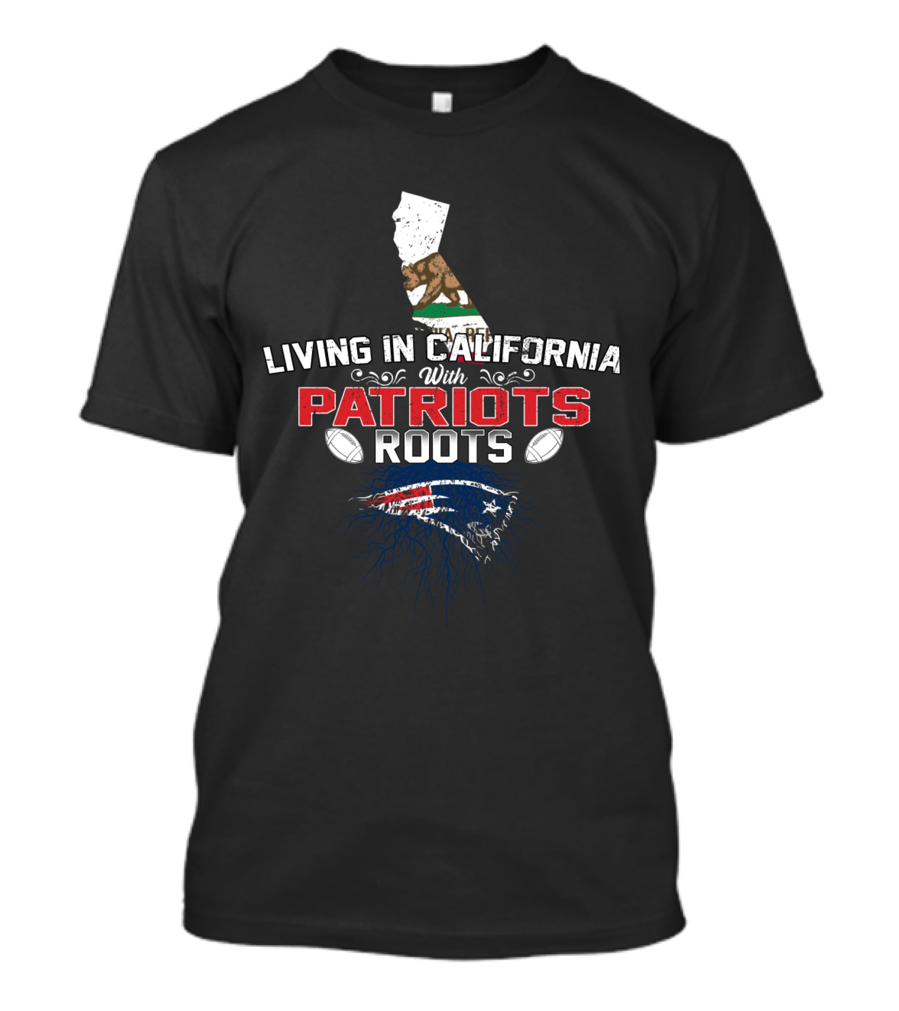 Living In California With Patriots Roots California Flag Outline Football T-Shirt