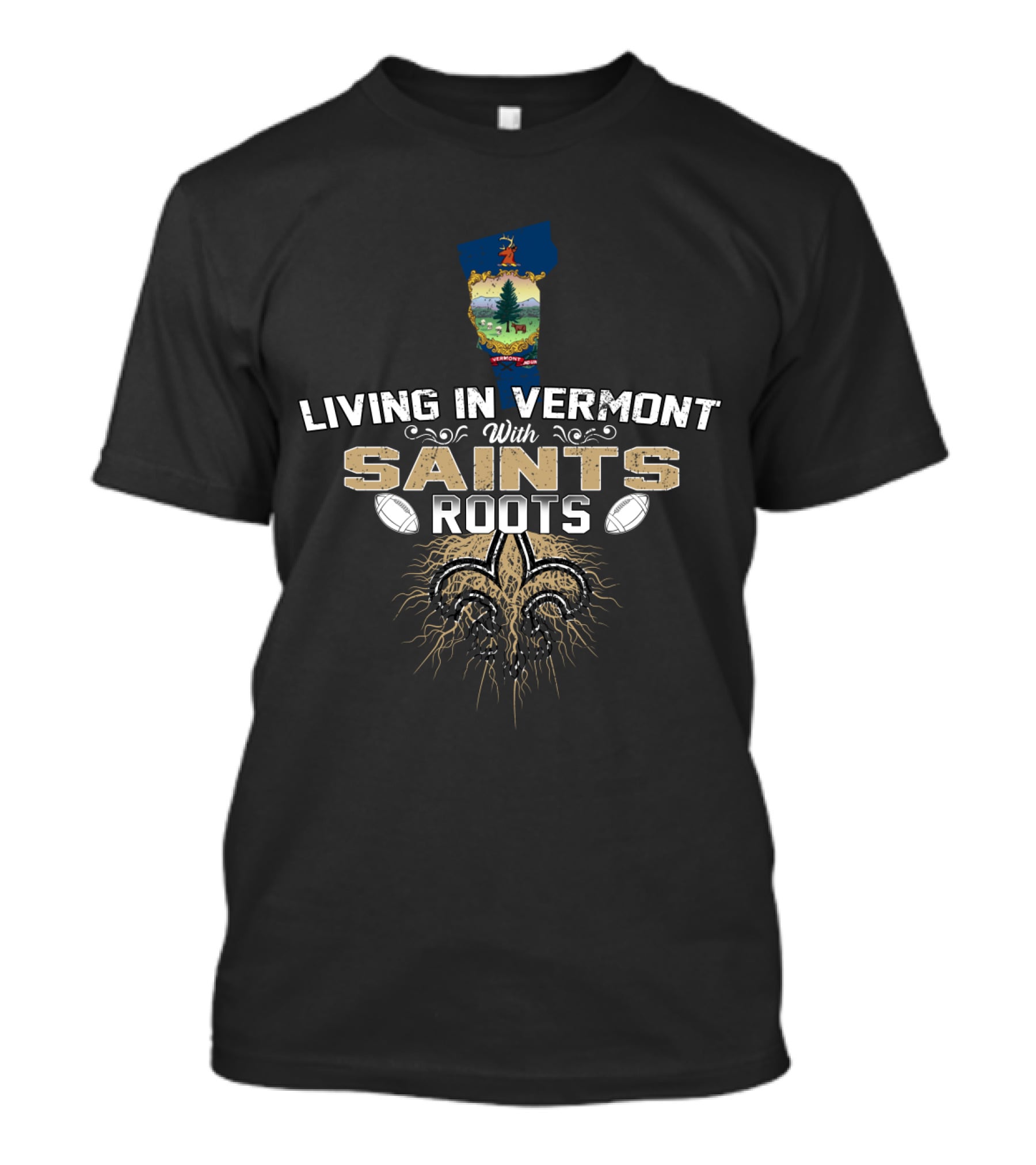 Living In Vermont With Saints Roots Fleur-de-Lis Football Heritage T-Shirt