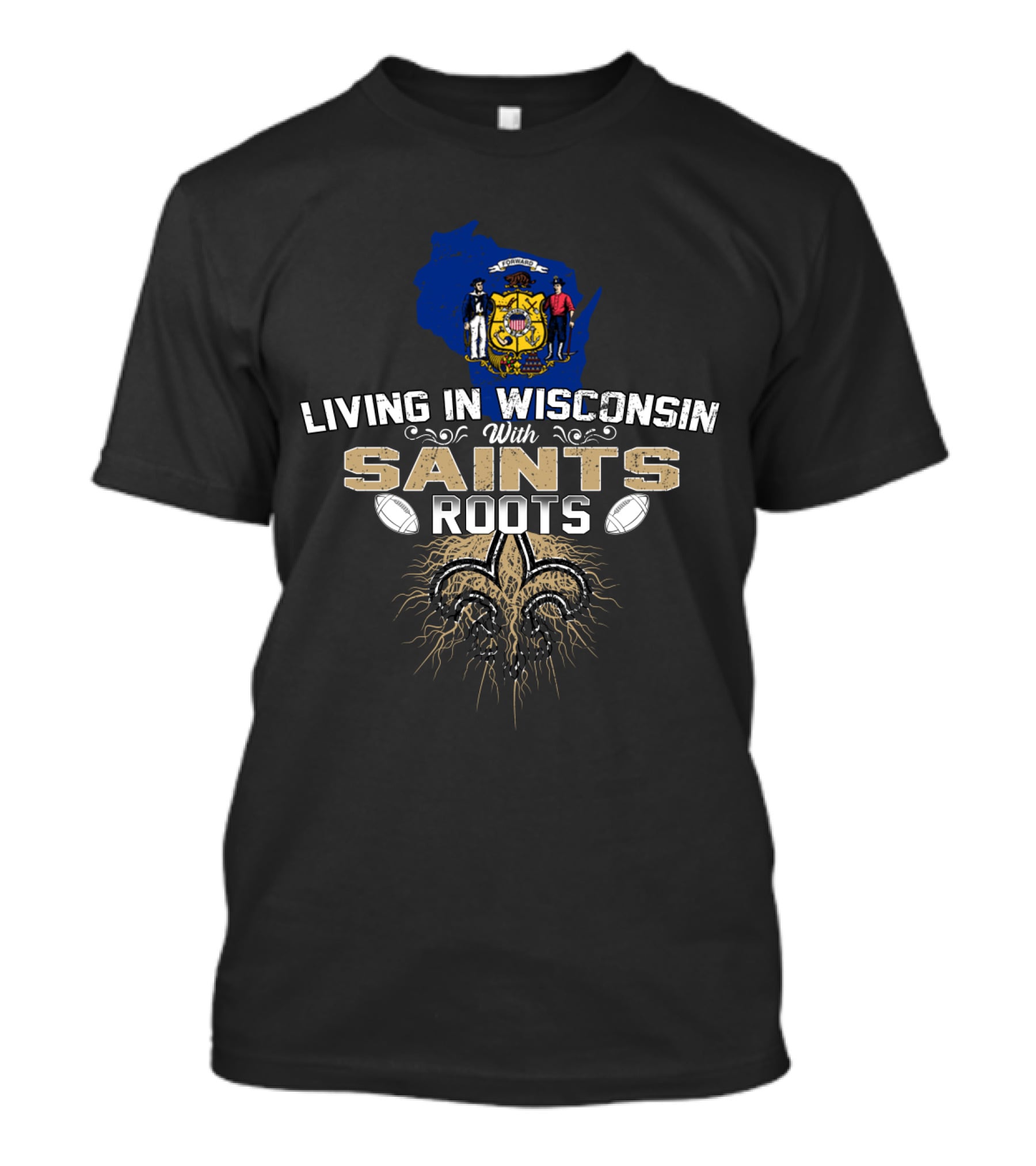 Living In Wisconsin With New Orleans Saints Roots Fleur-de-Lis Football Connection T-Shirt