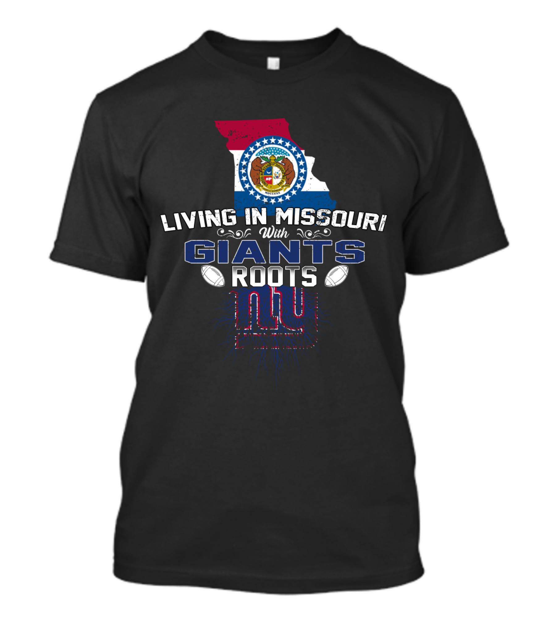 Living In Missouri With Giants Roots NY Football Heritage T-Shirt