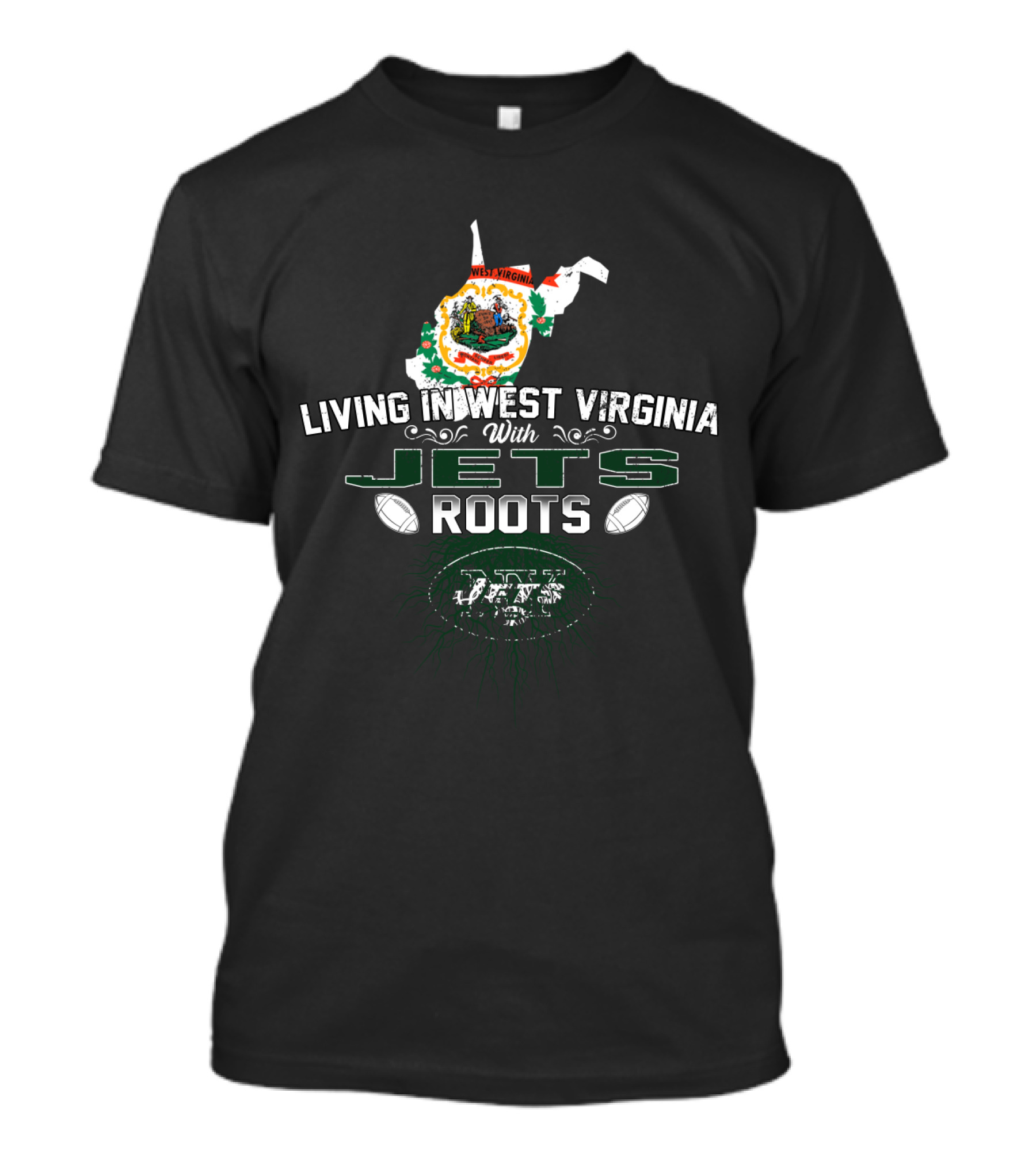 Living In West Virginia With Jets Roots Map And Football T-Shirt