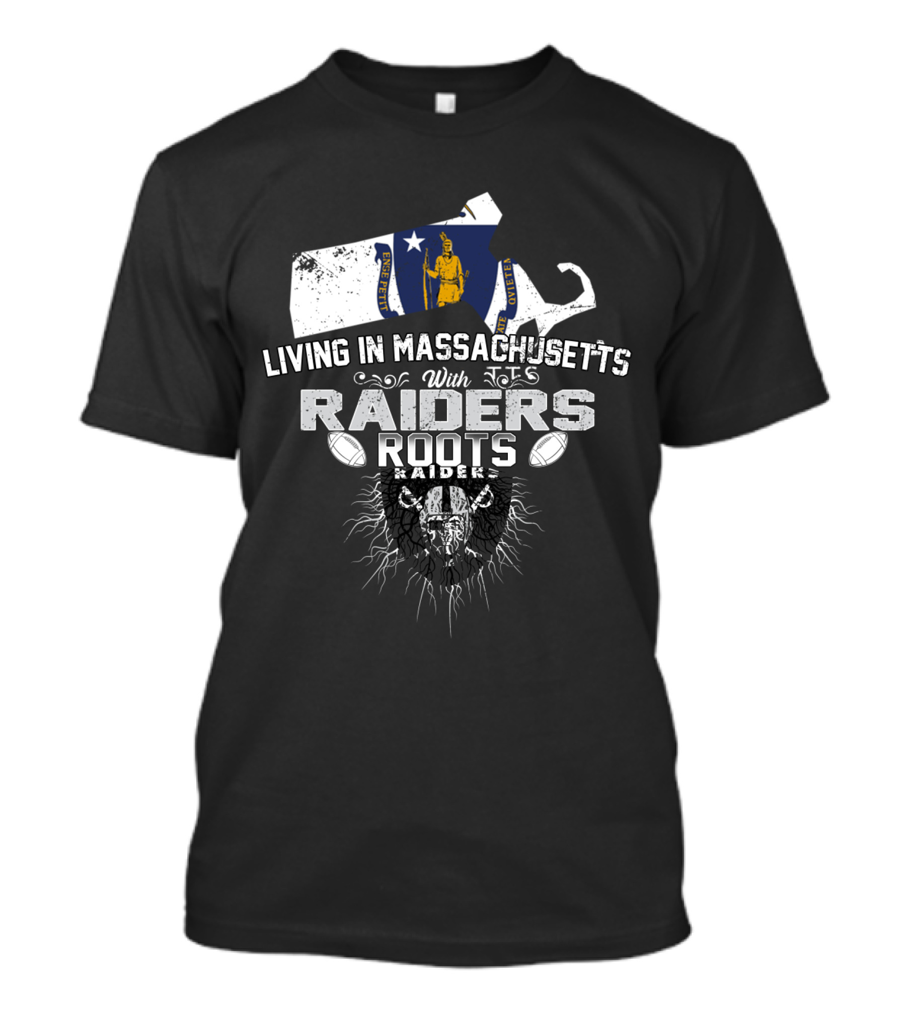 Living In Massachusetts With Raiders Roots T-Shirt