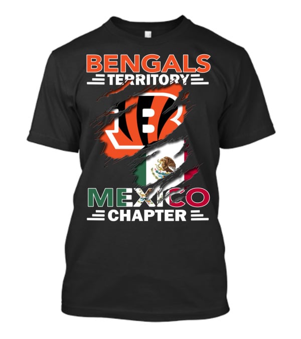 Bengals Territory Mexico Chapter NFL Logo With Mexican Flag Elements T-Shirt