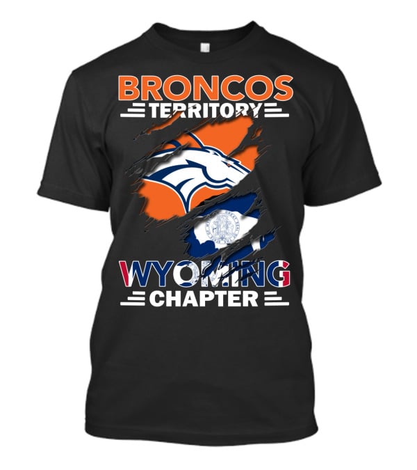 Broncos Territory Wyoming Chapter Broncos Logo Wyoming Flag T-Shirt