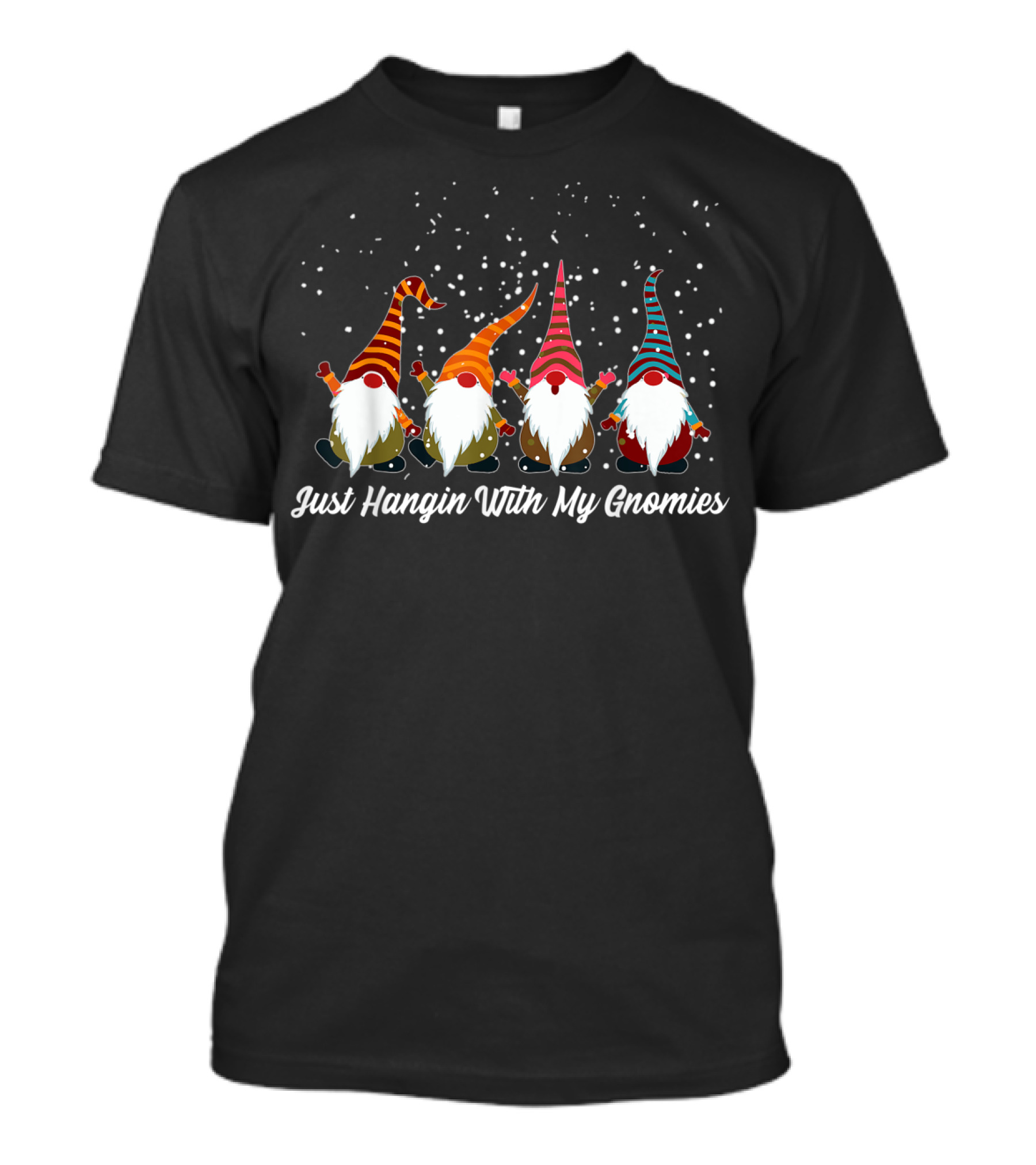 Just Hangin With My Gnomies Snowy Festive Gnome Gathering T-Shirt