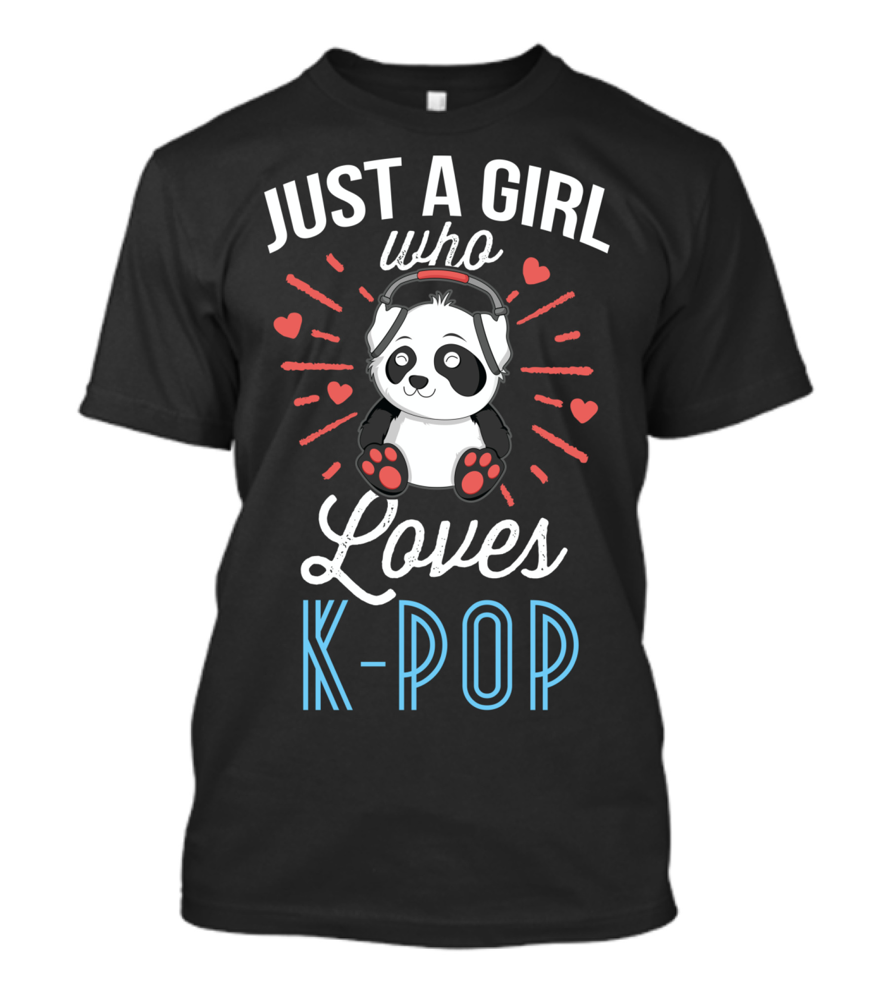 Just A Girl Who Loves Kpop Panda K-Pop T-Shirt