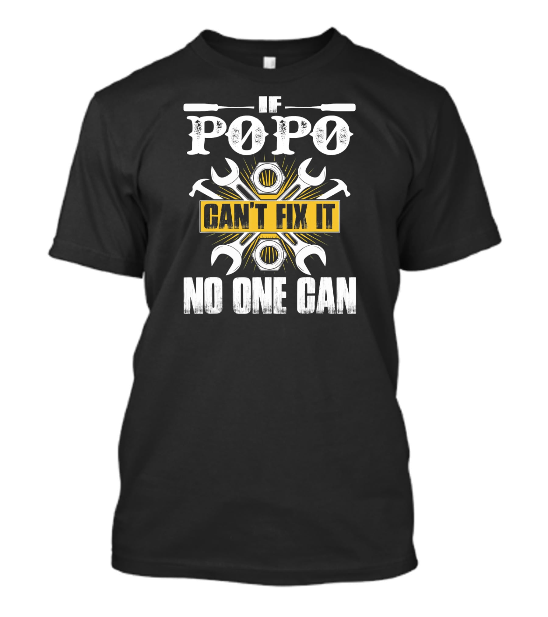 If Popo Can't Fix It No One Can Father's Day Gift Wrenches And Tools T-Shirt