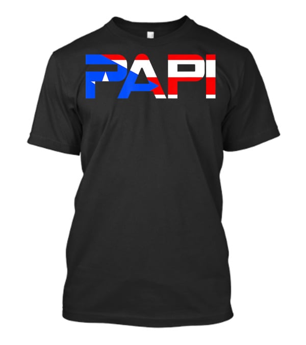 Papi Puerto Rico Flag Dad Father Patriotic Papi Text T-Shirt