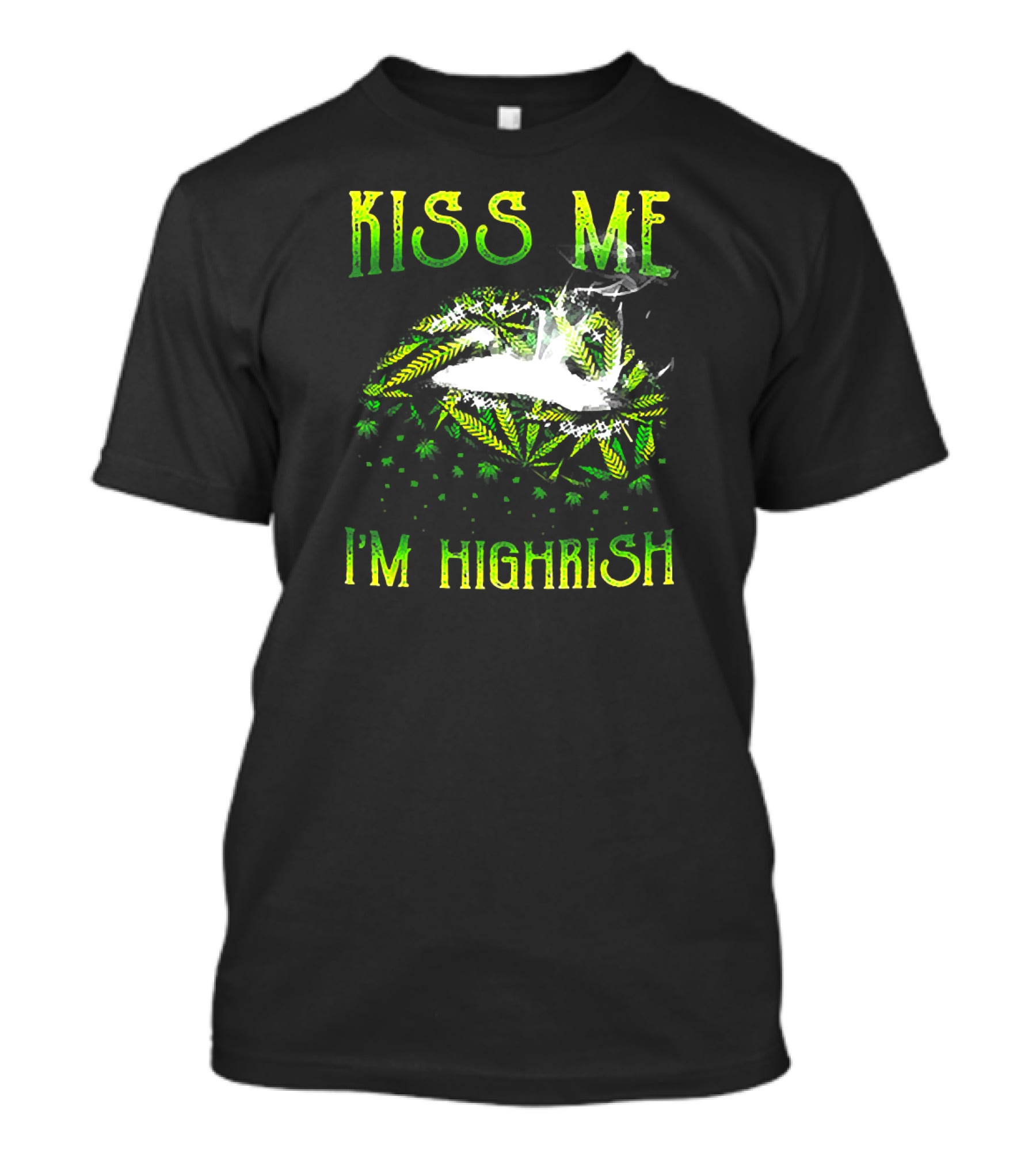 Kiss Me I'm Highrish St Patrick Day 420 Weed T-Shirt