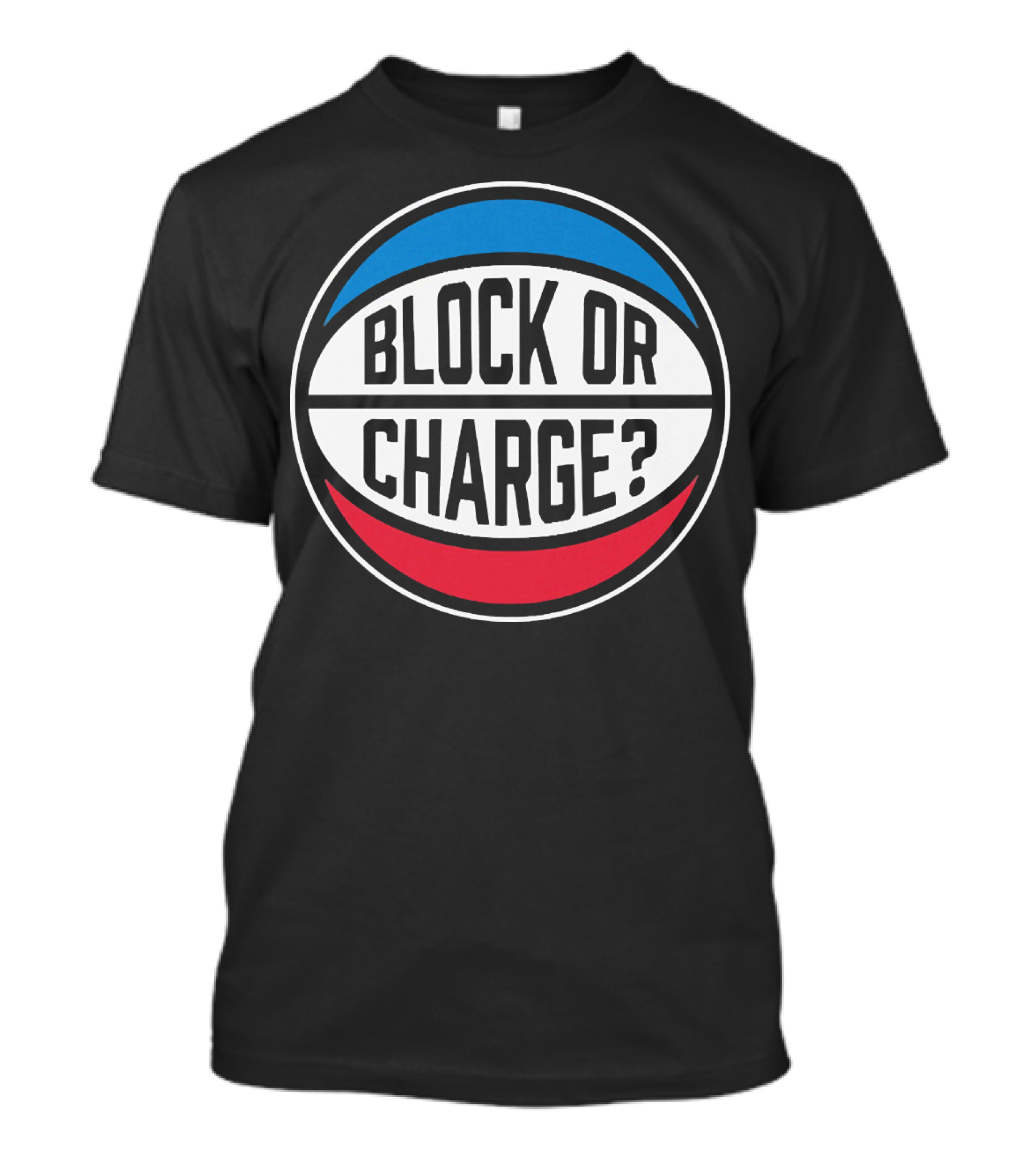 Block Or Charge Basketball Referee Call T-Shirt