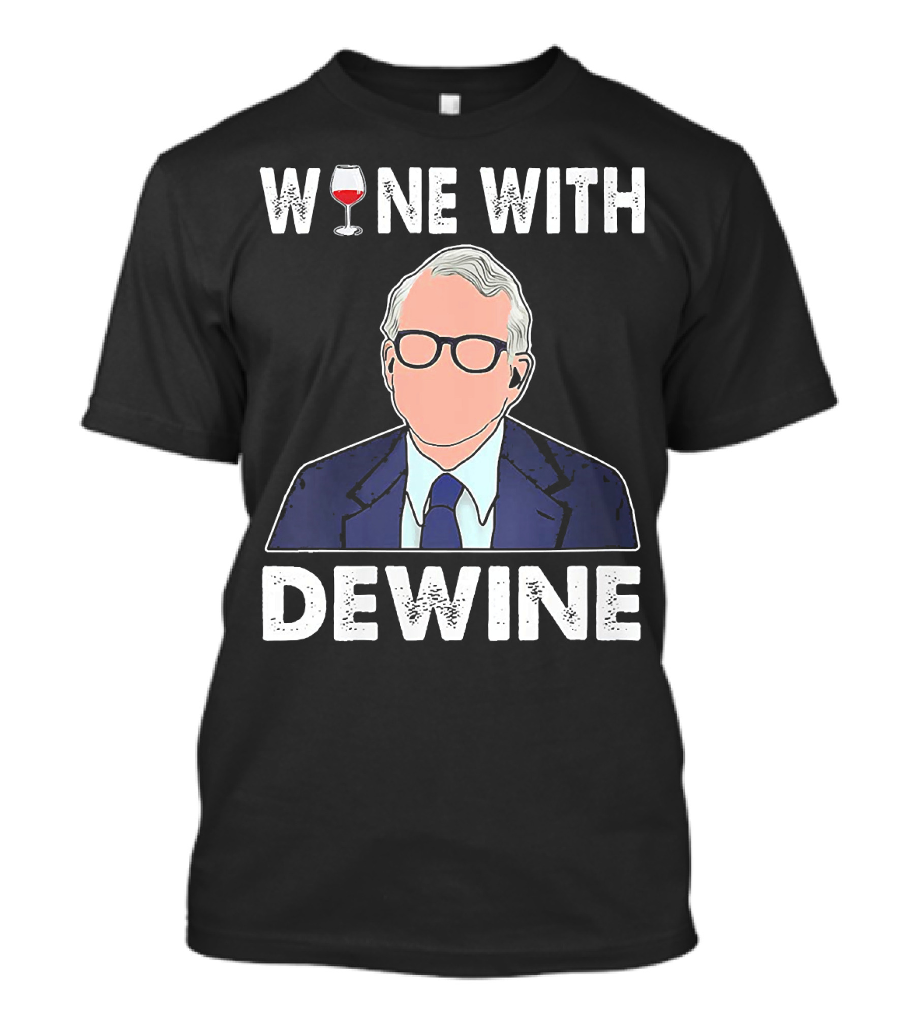 WINE WITH DEWINE Wine Glass T-Shirt