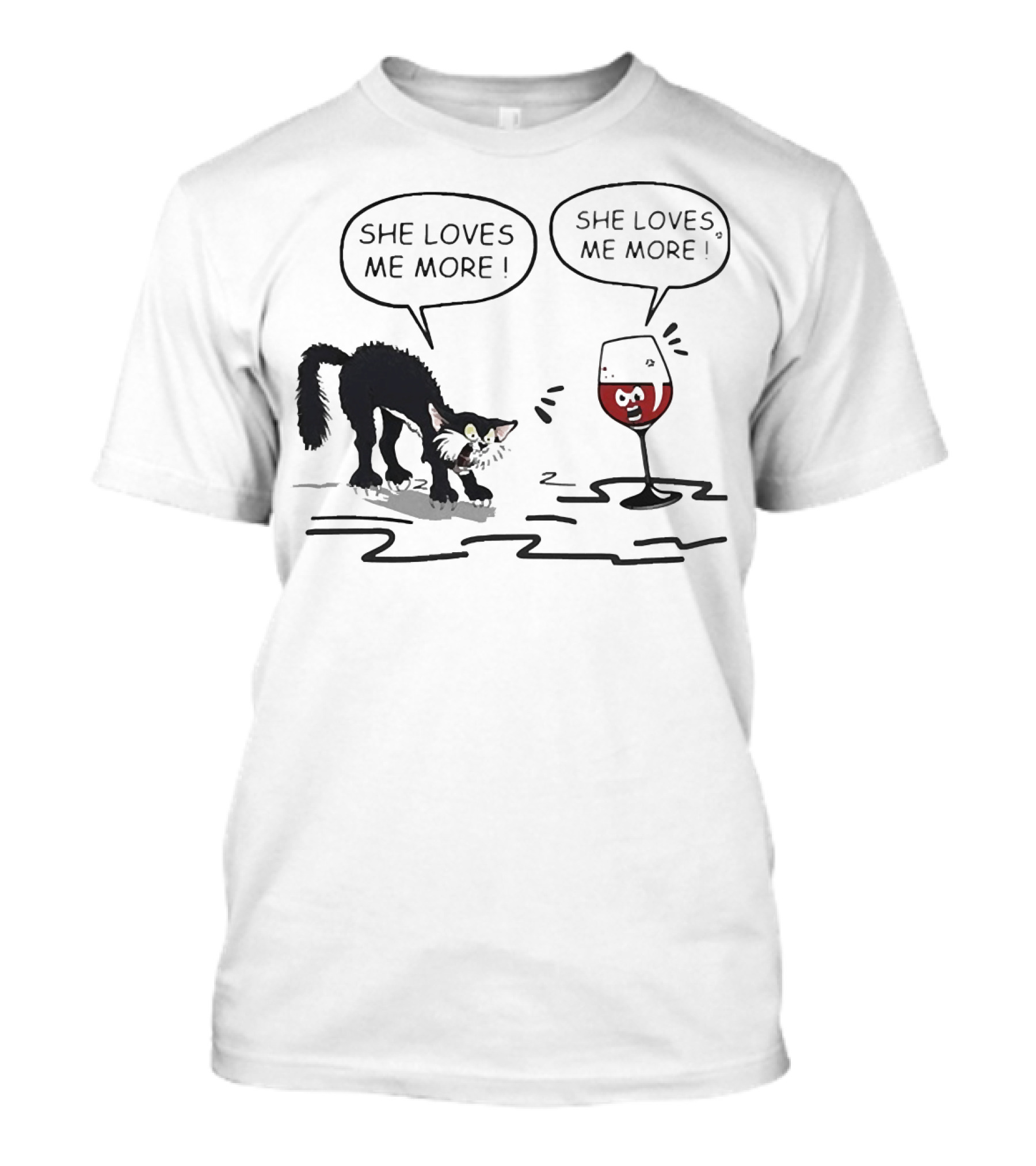 Cat And Wine Glass Both Saying She Loves Me More T-Shirt