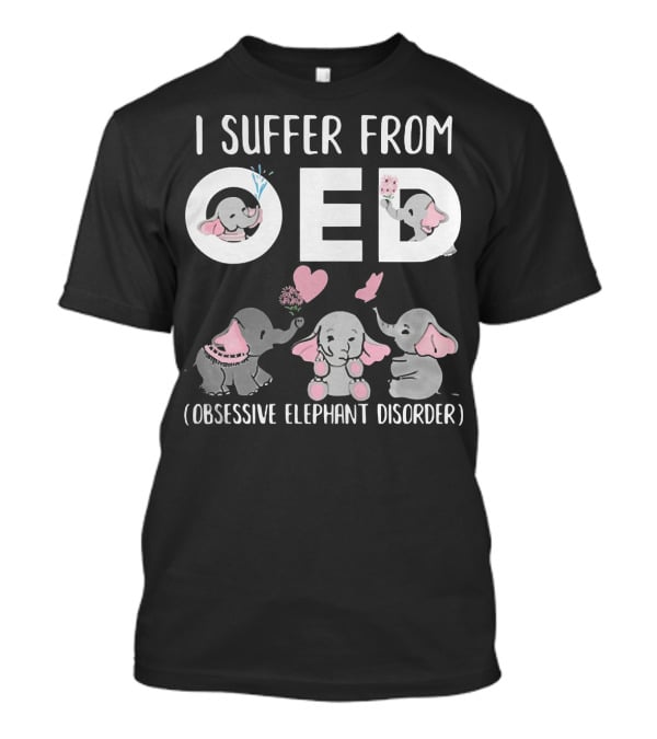 I Suffer From OED Obsessive Elephant Disorder Cute Pink And Gray Elephants With Hearts T-Shirt