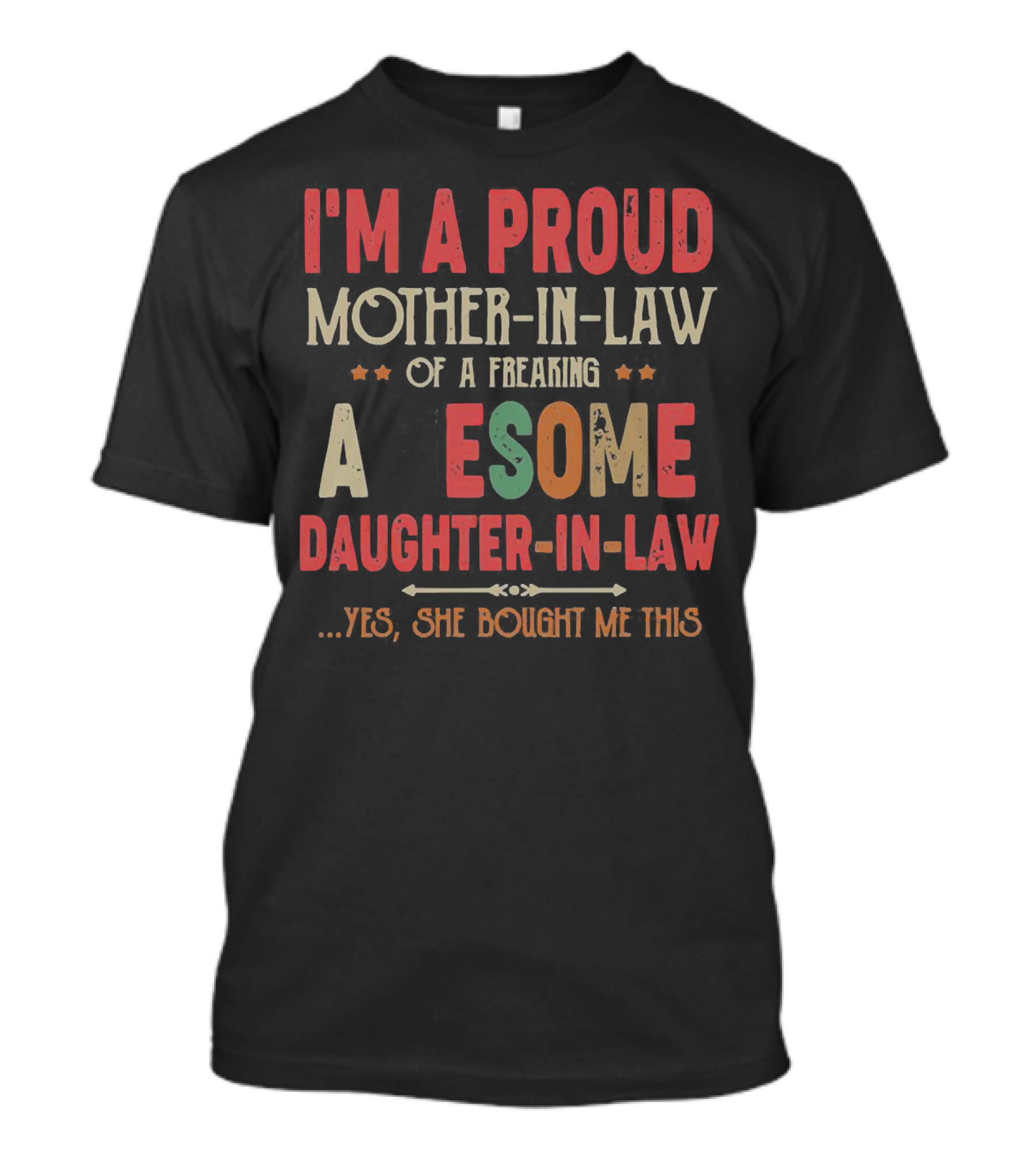 Proud Mother-In-Law Of A Freaking Awesome Daughter-In-Law T-Shirt