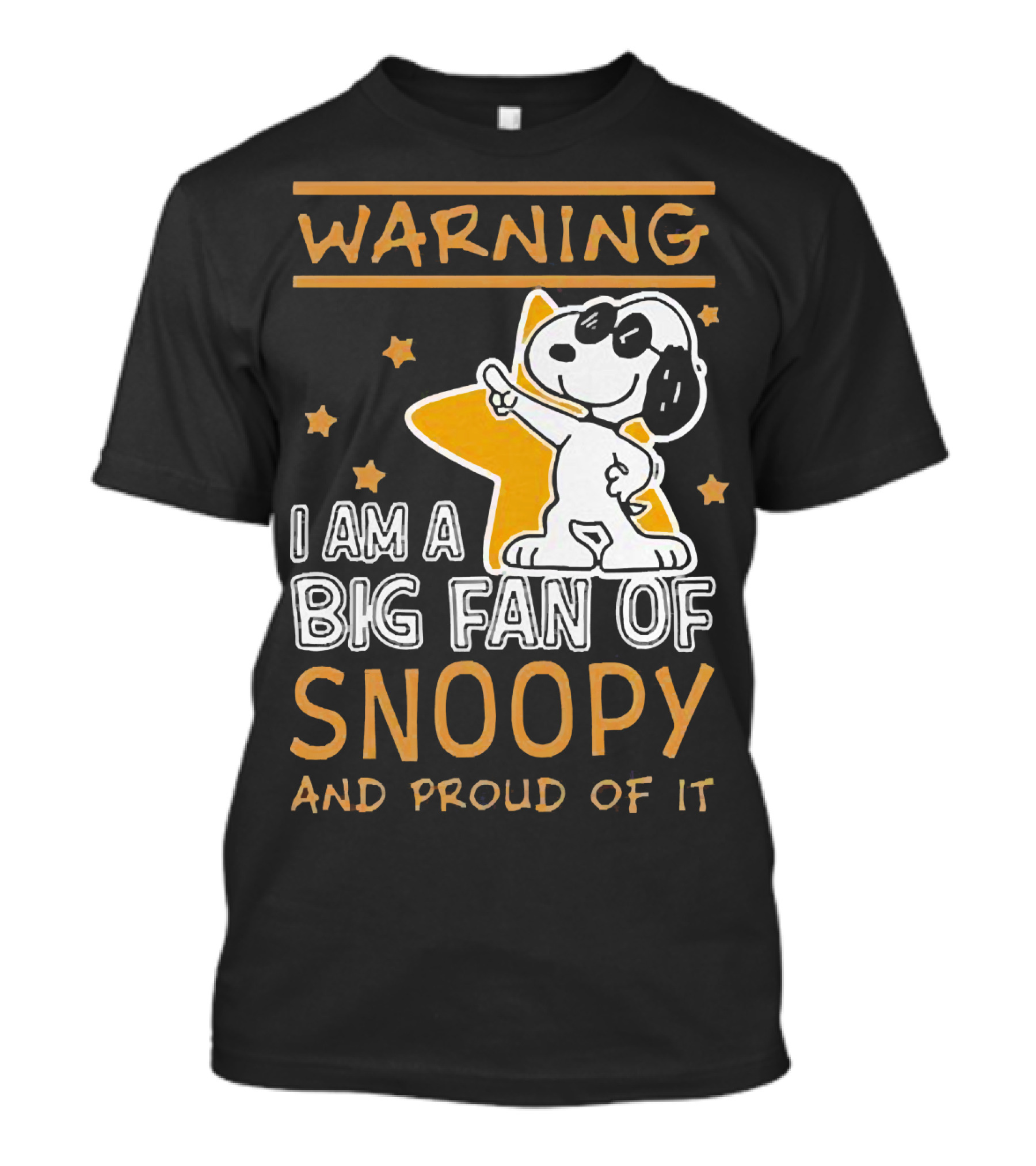 Warning I Am A Big Fan Of Snoopy And Proud Of It With Star And Snoopy T-Shirt