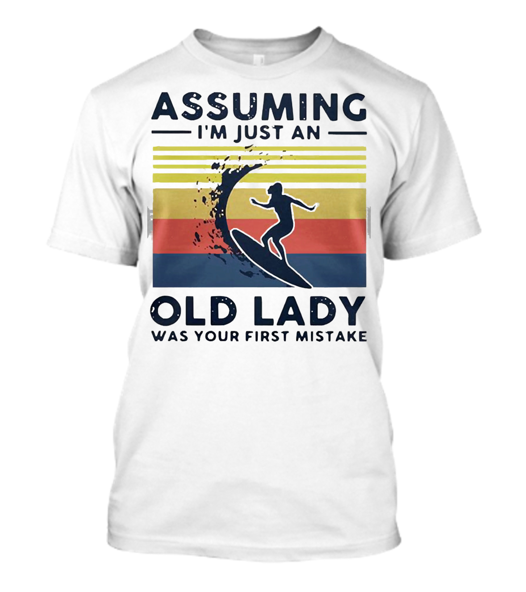 Assuming I'm Just An Old Lady Was Your First Mistake Surfing Silhouette Vintage Stripes T-Shirt