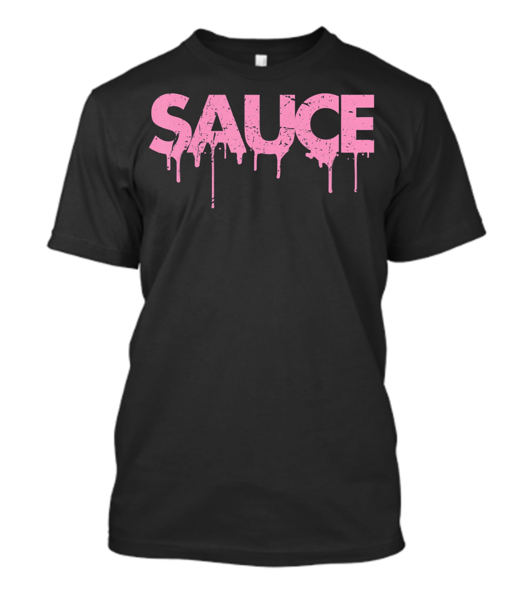 Sauce Pink Dripping Melting Messy Saucy Letters T-Shirt