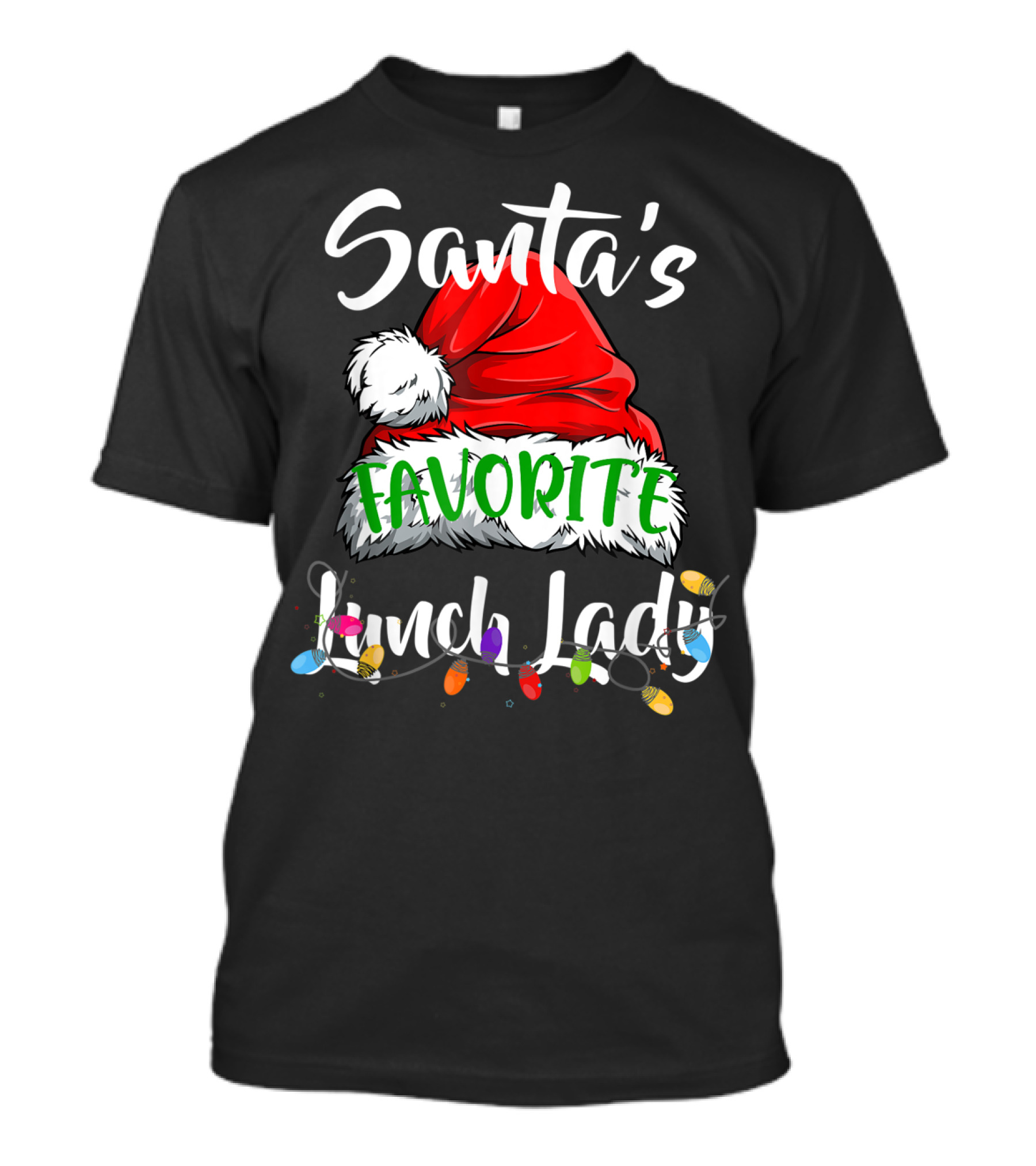 Santa's Favorite Lunch Lady Santa Hat Christmas Lights T-Shirt