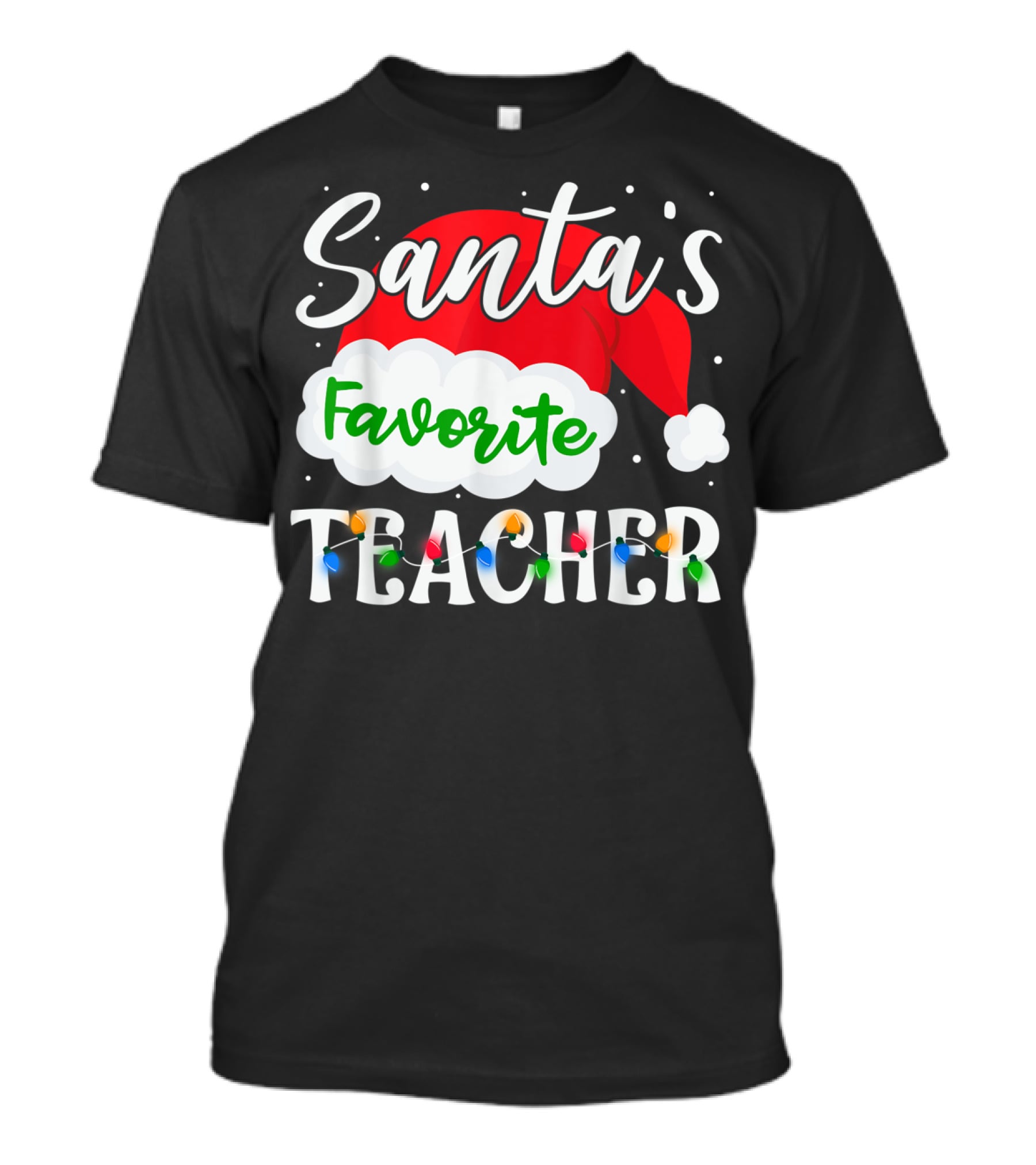 Santa's Favorite Teacher Holiday Santa Hat With Christmas Lights T-Shirt