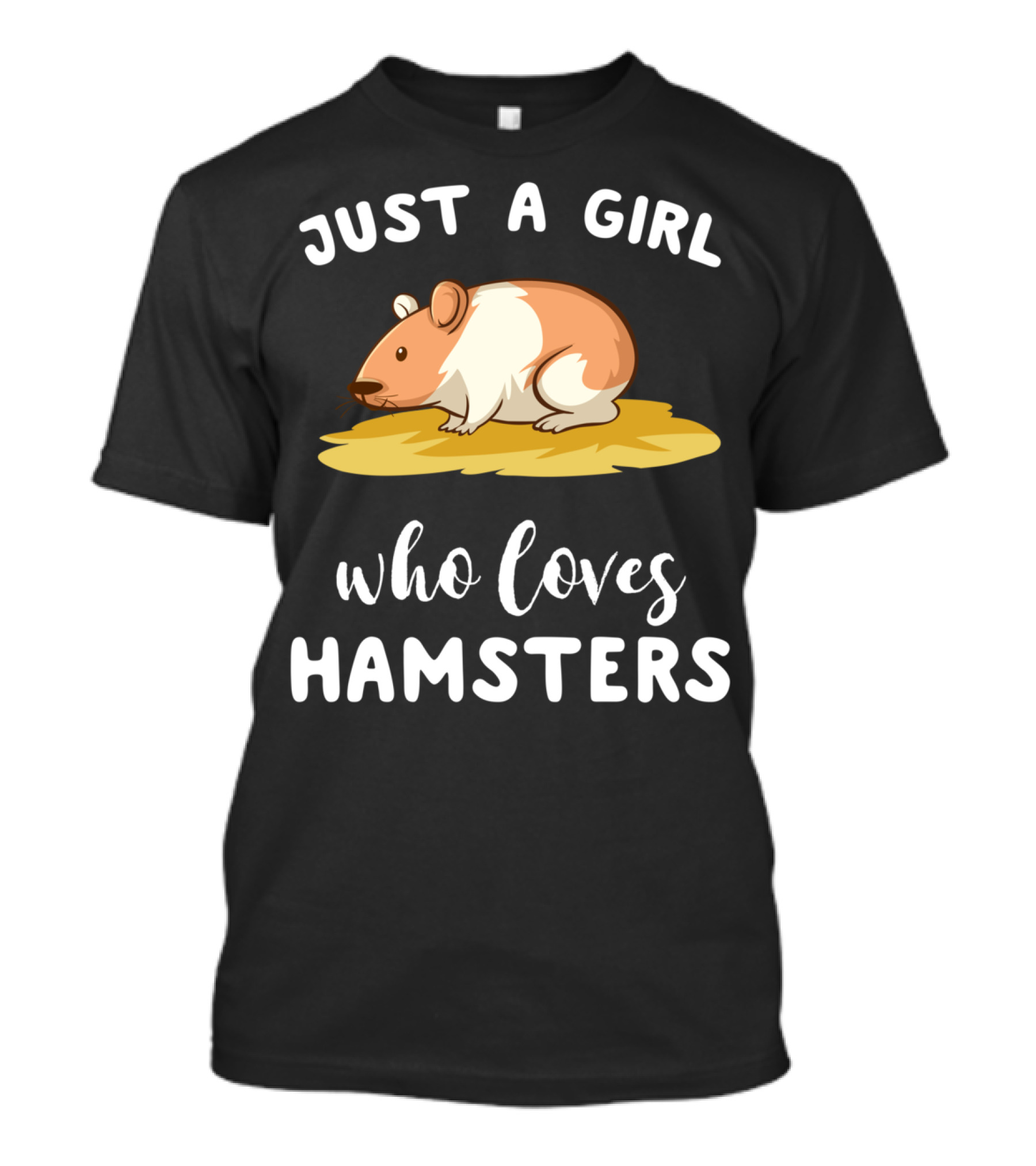 Just A Girl Who Loves Hamsters T-Shirt