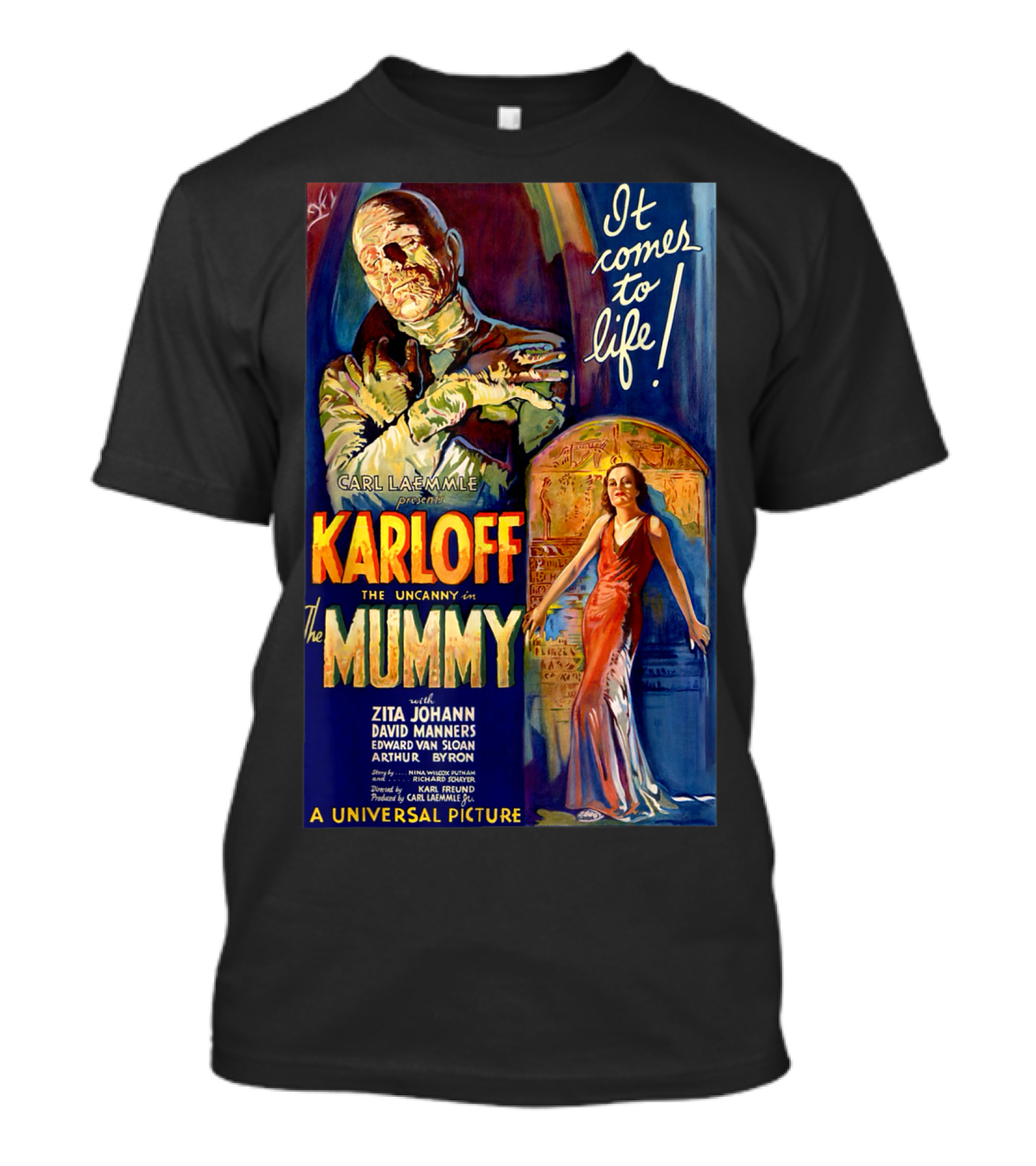 Karloff The Mummy It Comes To Life Carl Laemmle Universal Picture Monster Movie Classic Horror T-Shirt