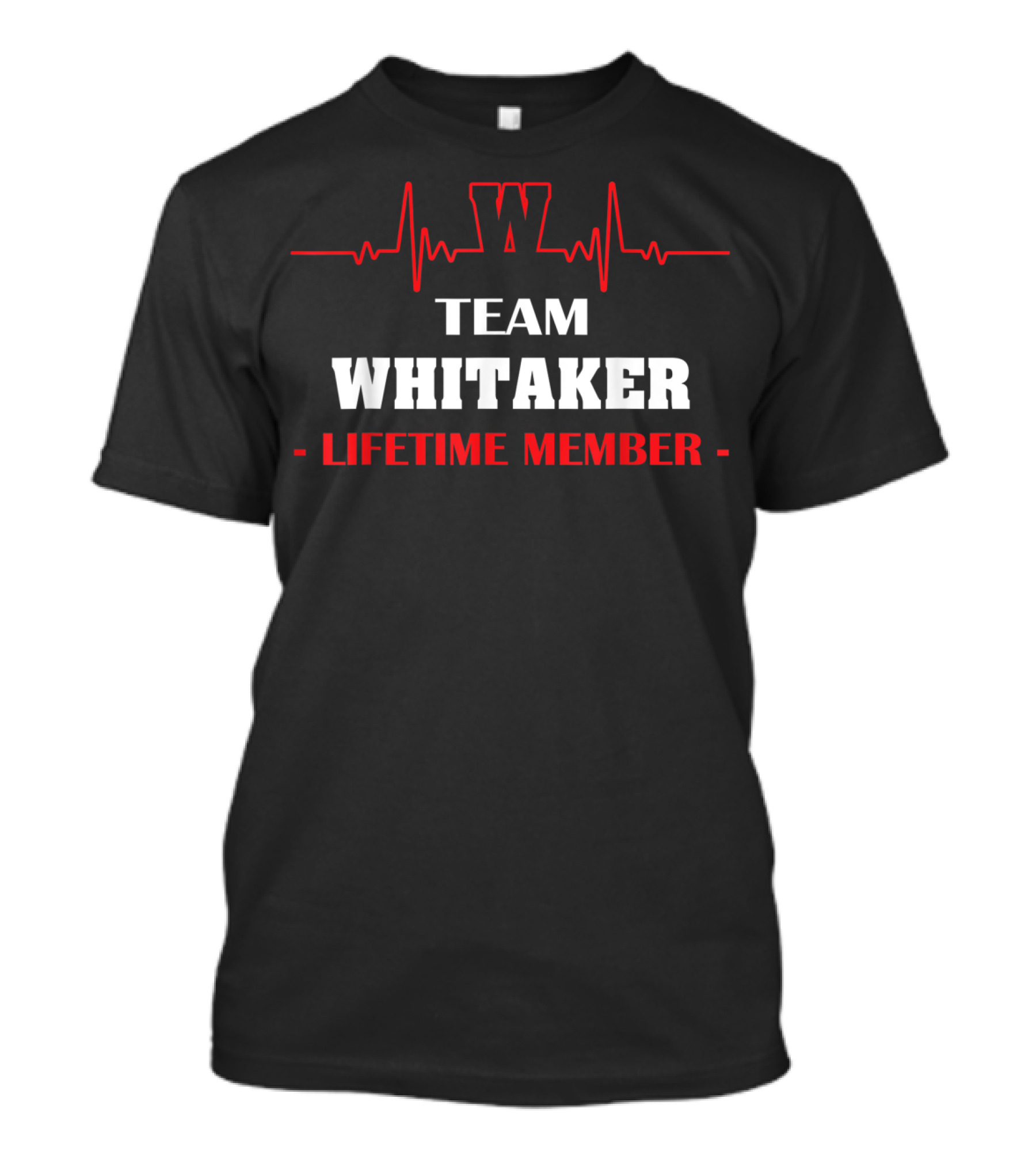 Team Whitaker Lifetime Member Blood Heartbeat T-Shirt