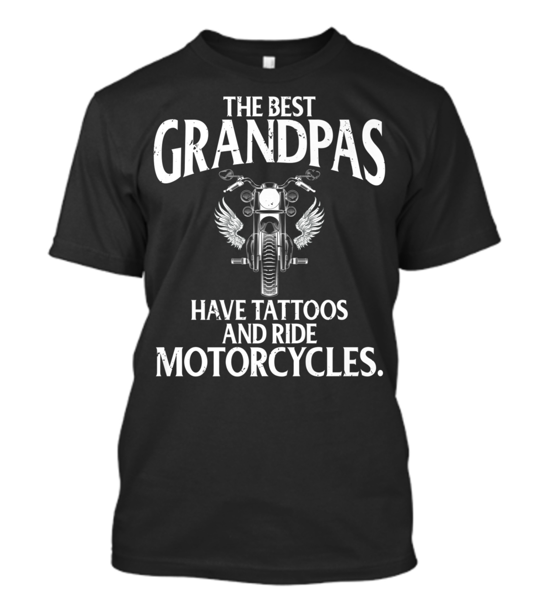 The Best Grandpas Have Tattoos And Ride Motorcycles With Winged Bike T-Shirt