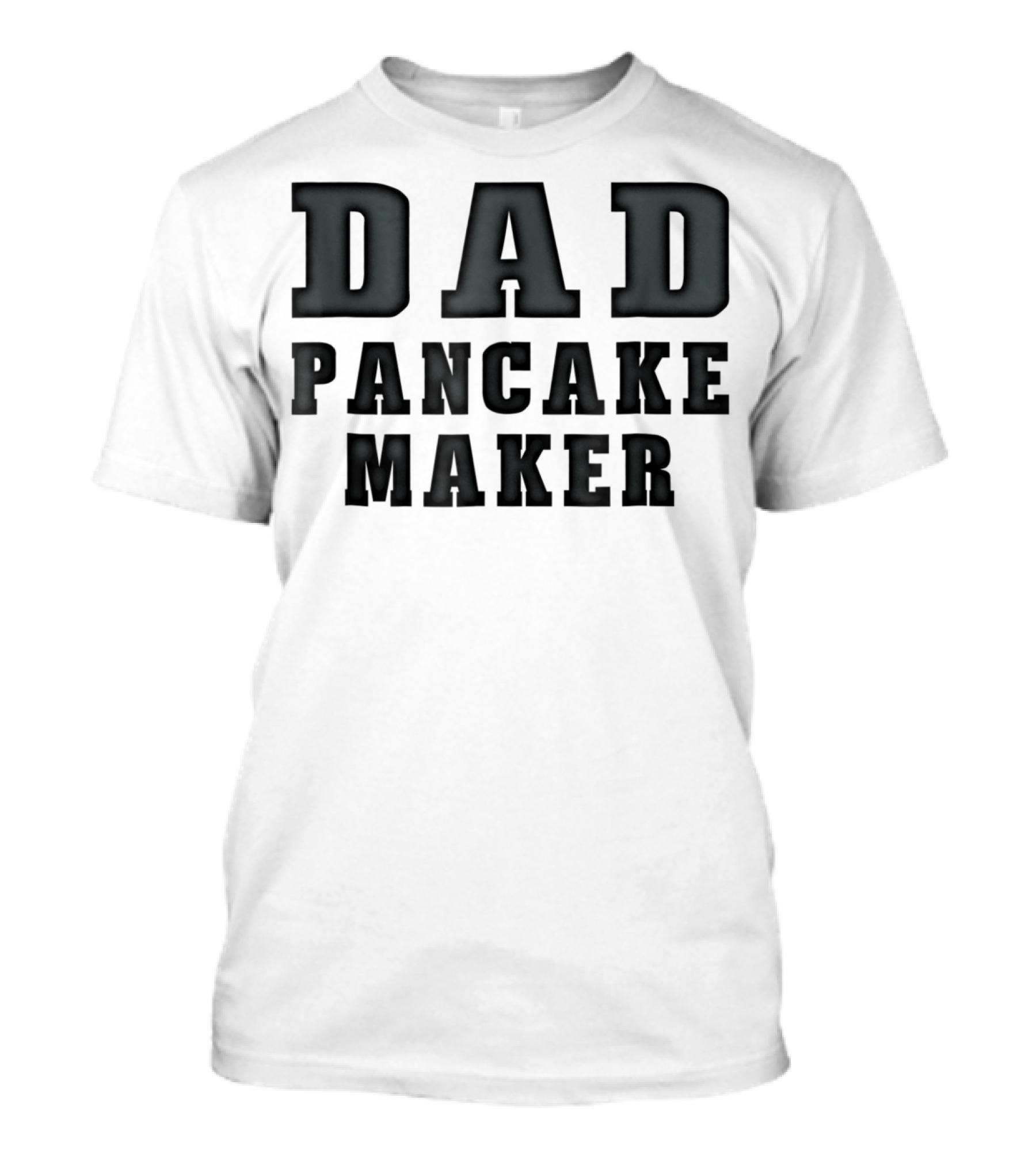 Dad Pancake Maker Funny Father's Day T-Shirt
