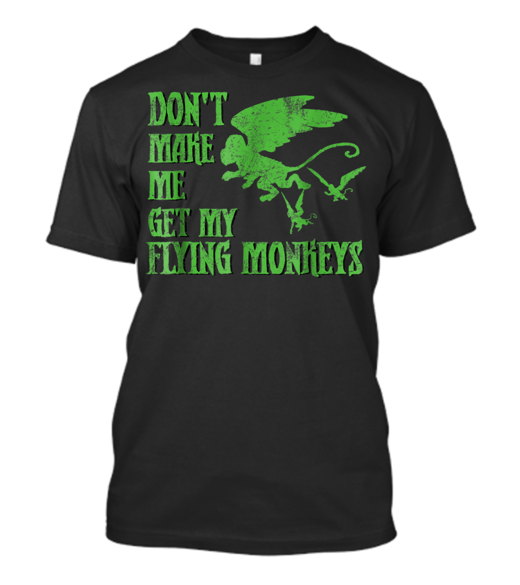 Wizard Of Oz Don't Make Me Get My Flying Monkeys T-Shirt