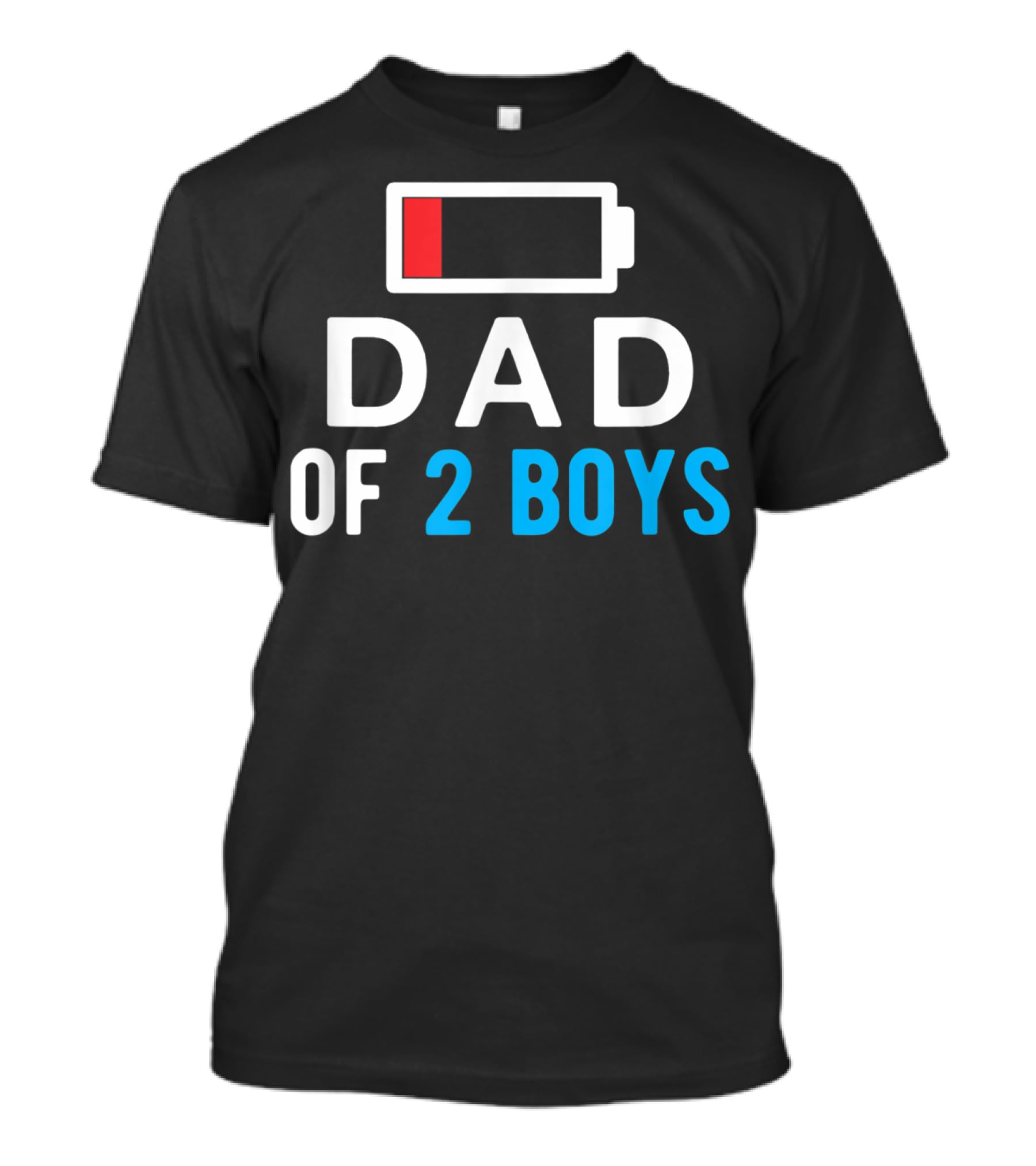 Funny Father's Day Dad Of 2 Boys Low Battery T-Shirt