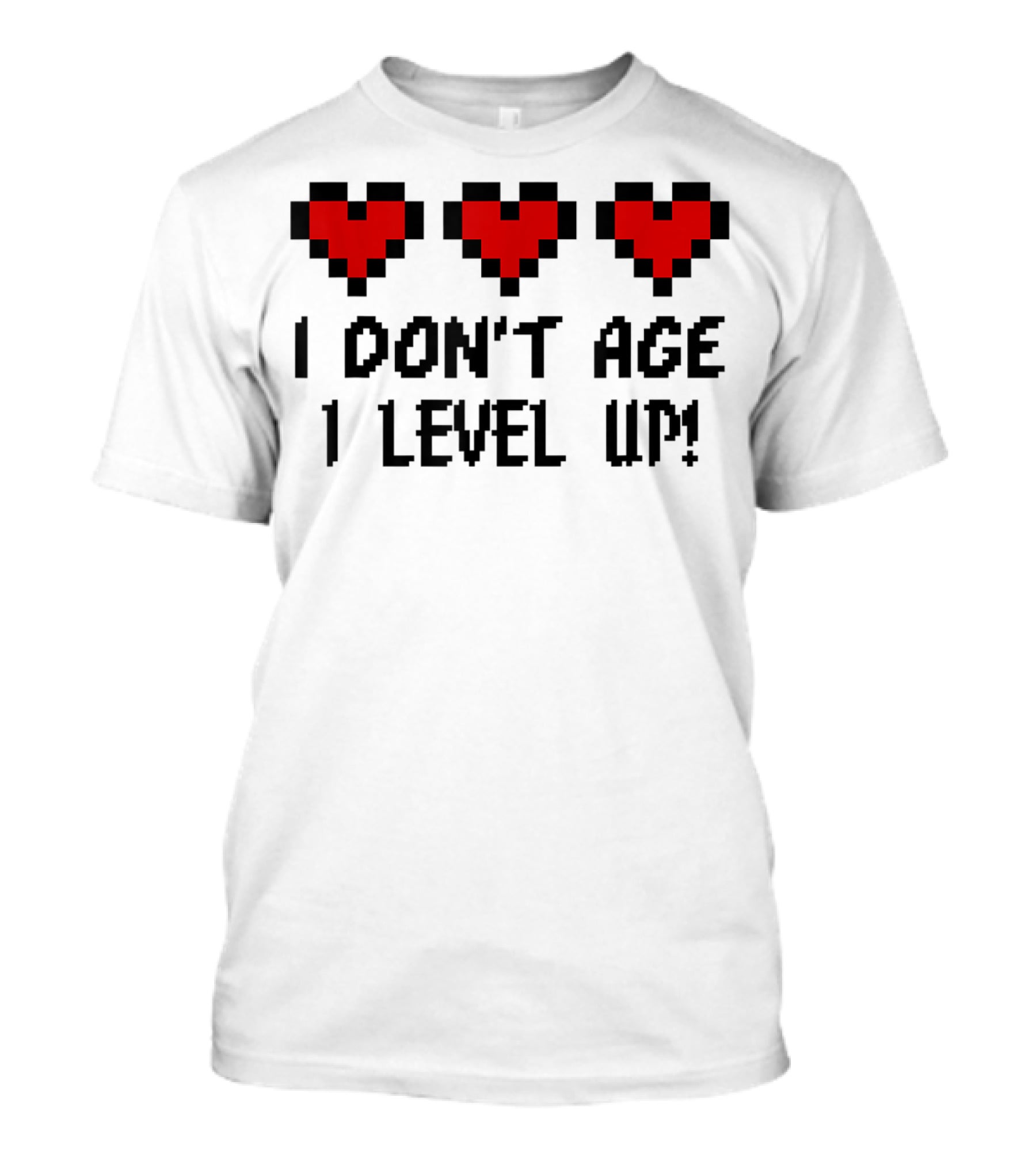 Arcade Classic I Don't Age I Level Up Gaming Life Bar Hearts T-Shirt