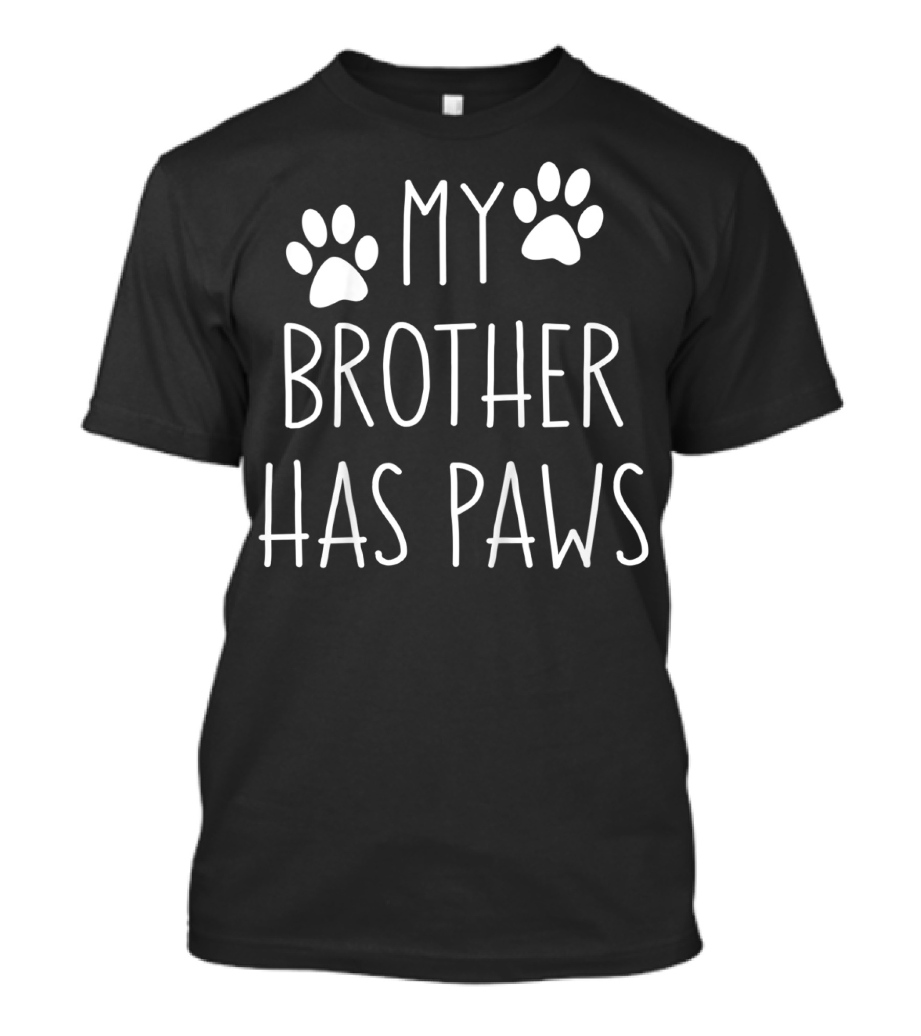 My Brother Has Paws Paw Print Sibling Pet Lover T-Shirt