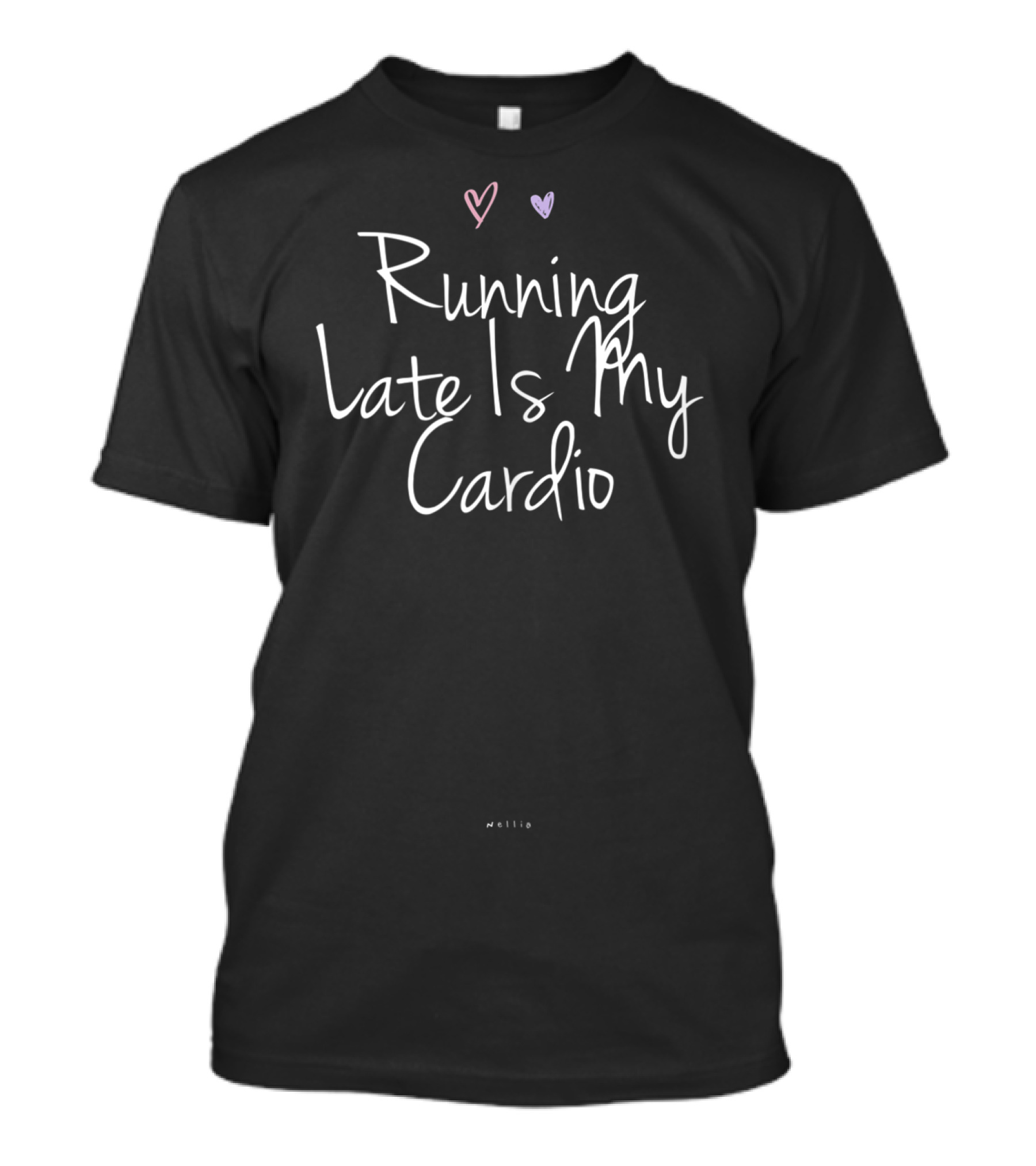 Running Late Is My Cardio Hearts Wotto T-Shirt